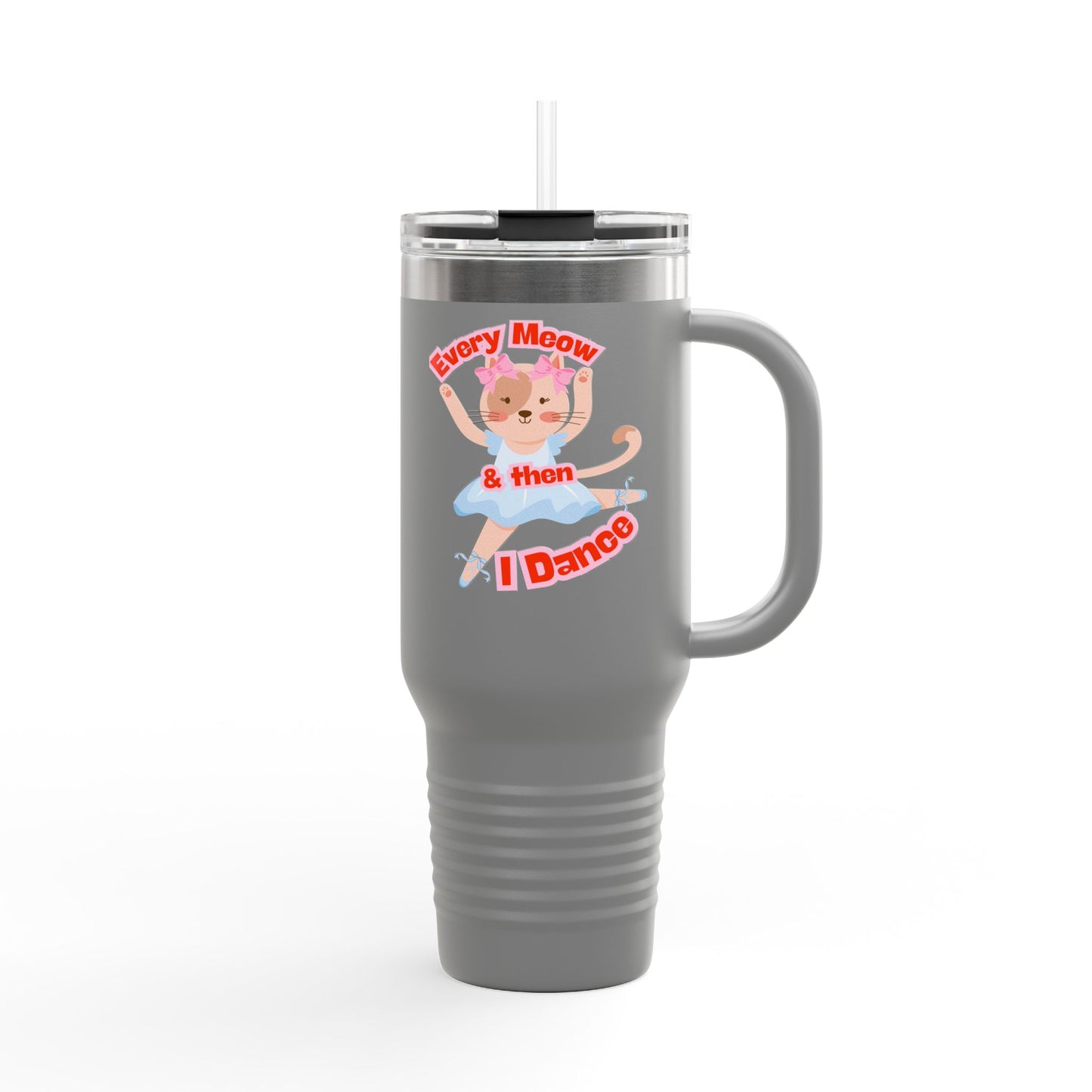 “Every Meow & Then I Dance” Adorable Dancing Cat Graphic | Cute Cat Dance Tumbler for Ballet Lovers & On-the-Go Coffee Enthusiasts - 40oz Insulated Travel Mug