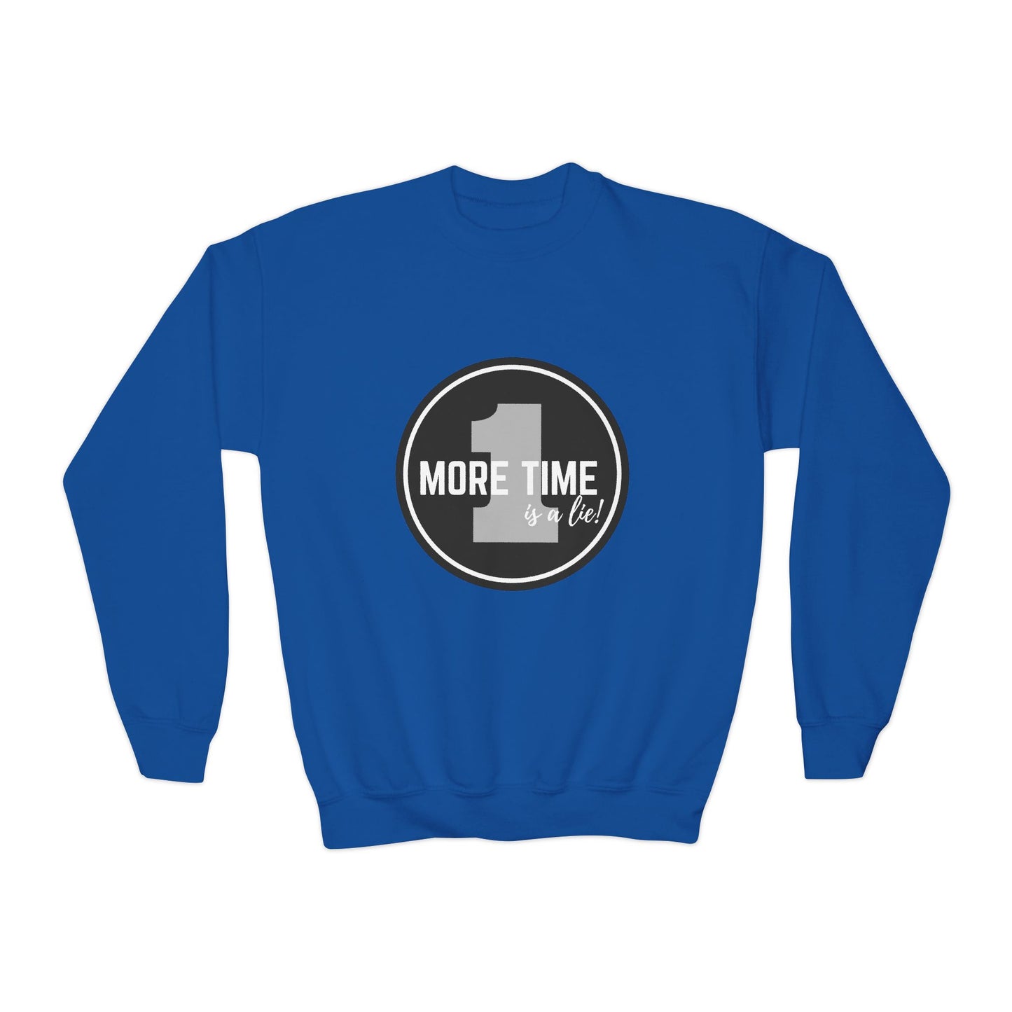 "One More Time Is a Lie" – Bold Dance Quote Youth Crewneck Sweatshirt | Funny Rehearsal Kids Pullover