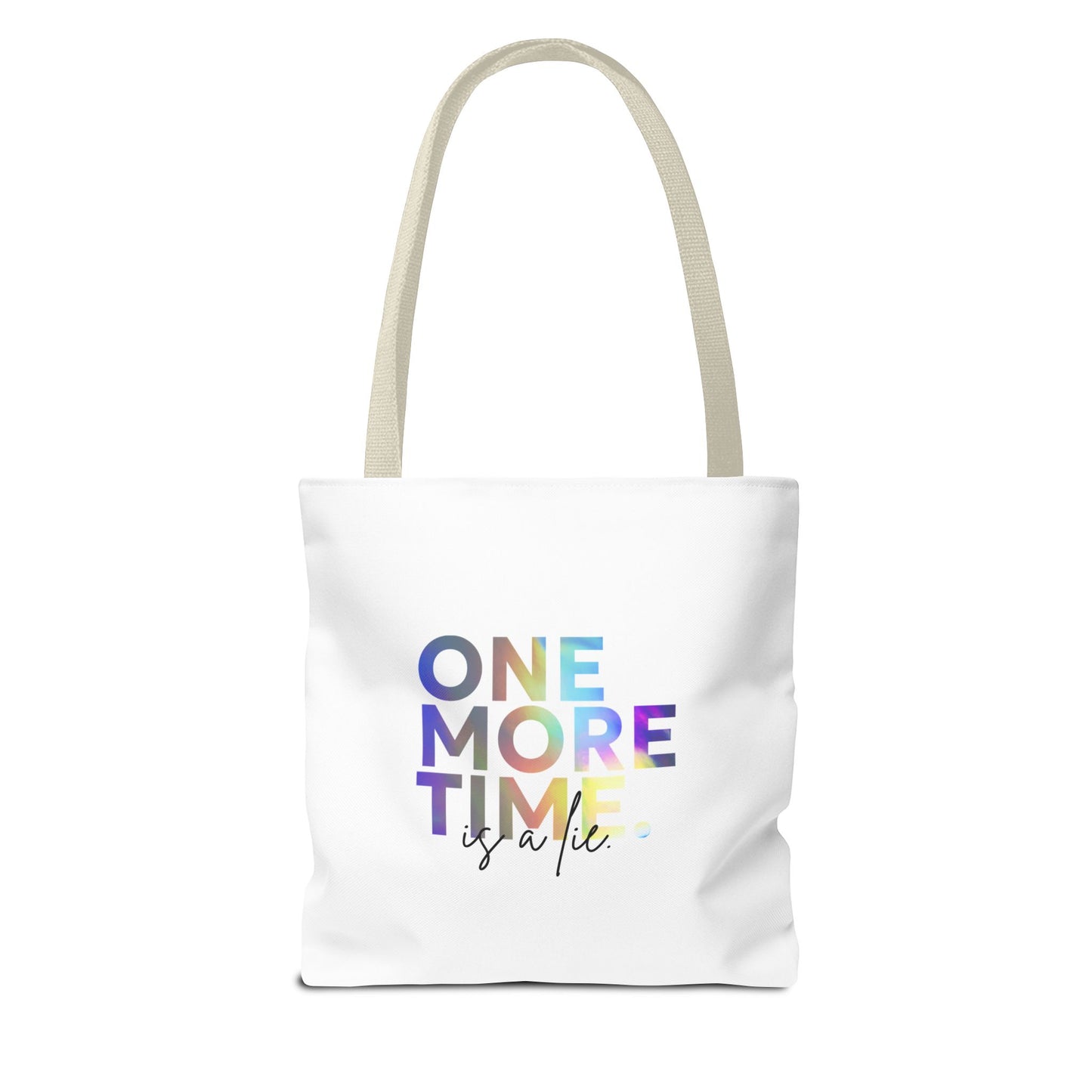 "One More Time Is a Lie" Dance Quote Canvas Tote Bag – Funny Colorful Text Graphic Dance Bag for Rehearsals, Studio & Everyday Use