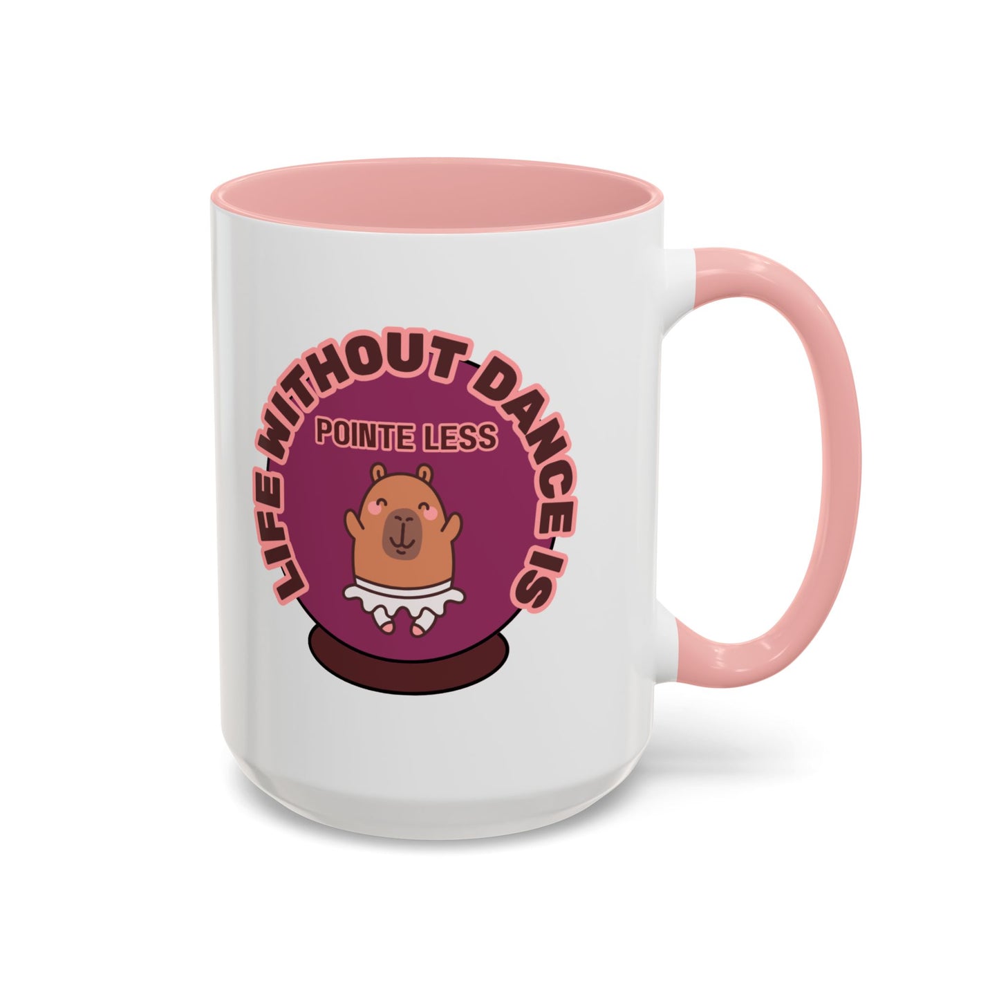 "Life Without Dance Is Pointeless" – Cute Capybara Accent Coffee Mug | Dance-Themed Ceramic Mug for Dancers