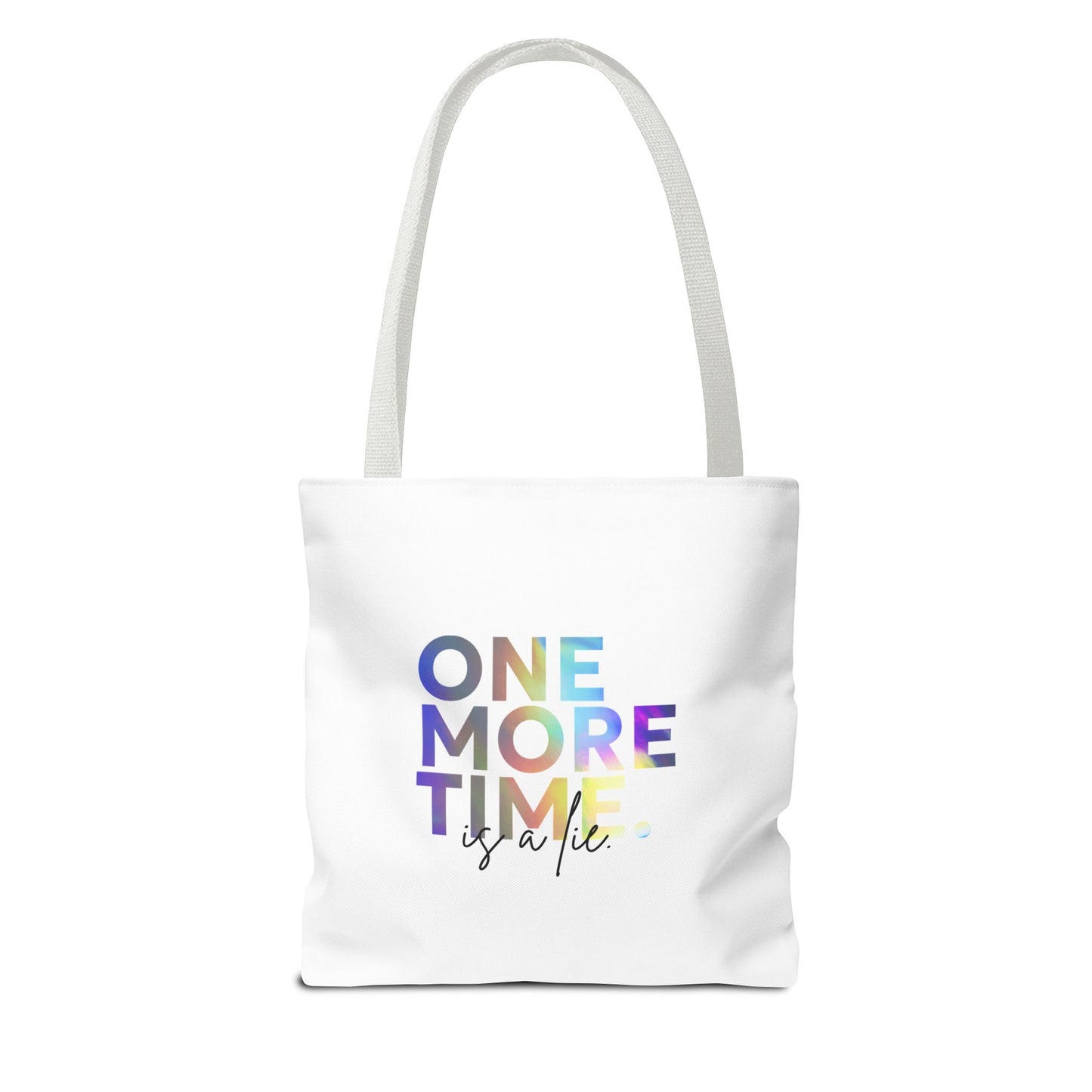 "One More Time Is a Lie" Dance Quote Canvas Tote Bag – Funny Colorful Text Graphic Dance Bag for Rehearsals, Studio & Everyday Use