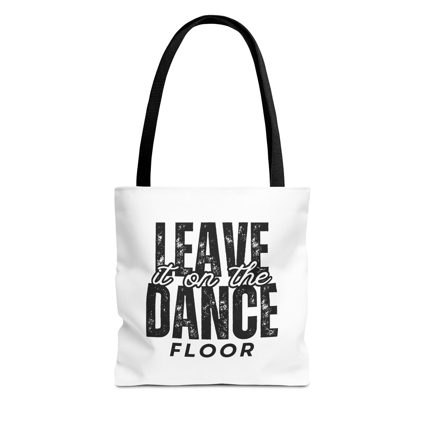 "Leave It on the Dance Floor" Canvas Tote Bag – Motivational Dance Quote Bag for Dancers, Rehearsals, and Everyday Use