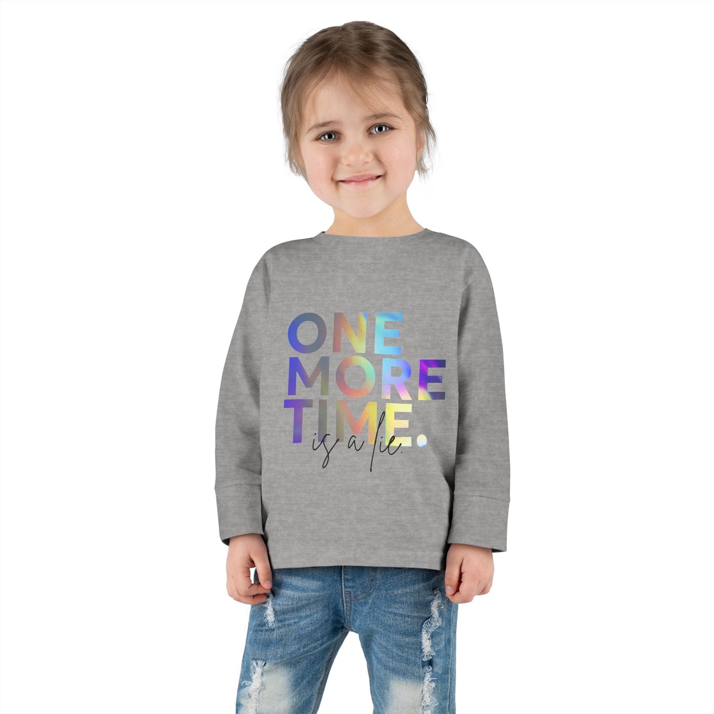 "One More Time Is a Lie" Toddler Dance T-Shirt – Colorful Text-Based Graphic Long Sleeve Tee for Kids