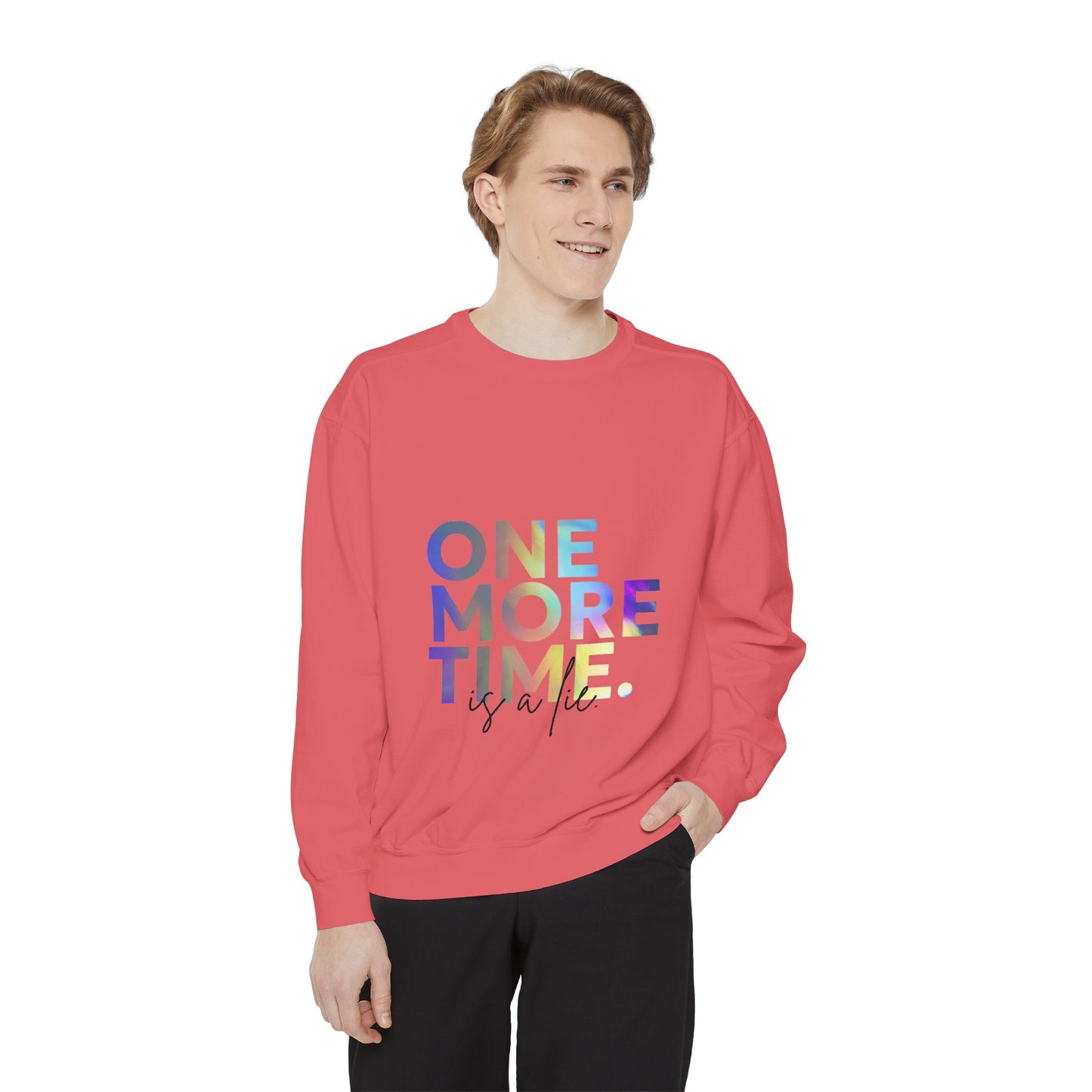 "One More Time Is a Lie" Unisex Lightweight Crewneck Sweatshirt – Colorful Dance Teacher Quote Pullover for Dancers & Studio Life