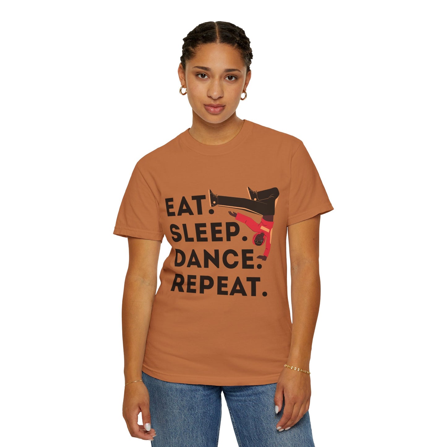 "Eat Sleep Dance Repeat" Unisex Garment-Dyed T-Shirt – Bold B-Boy Graphic Tee – Dance Lifestyle Shirt for Performers & Enthusiasts