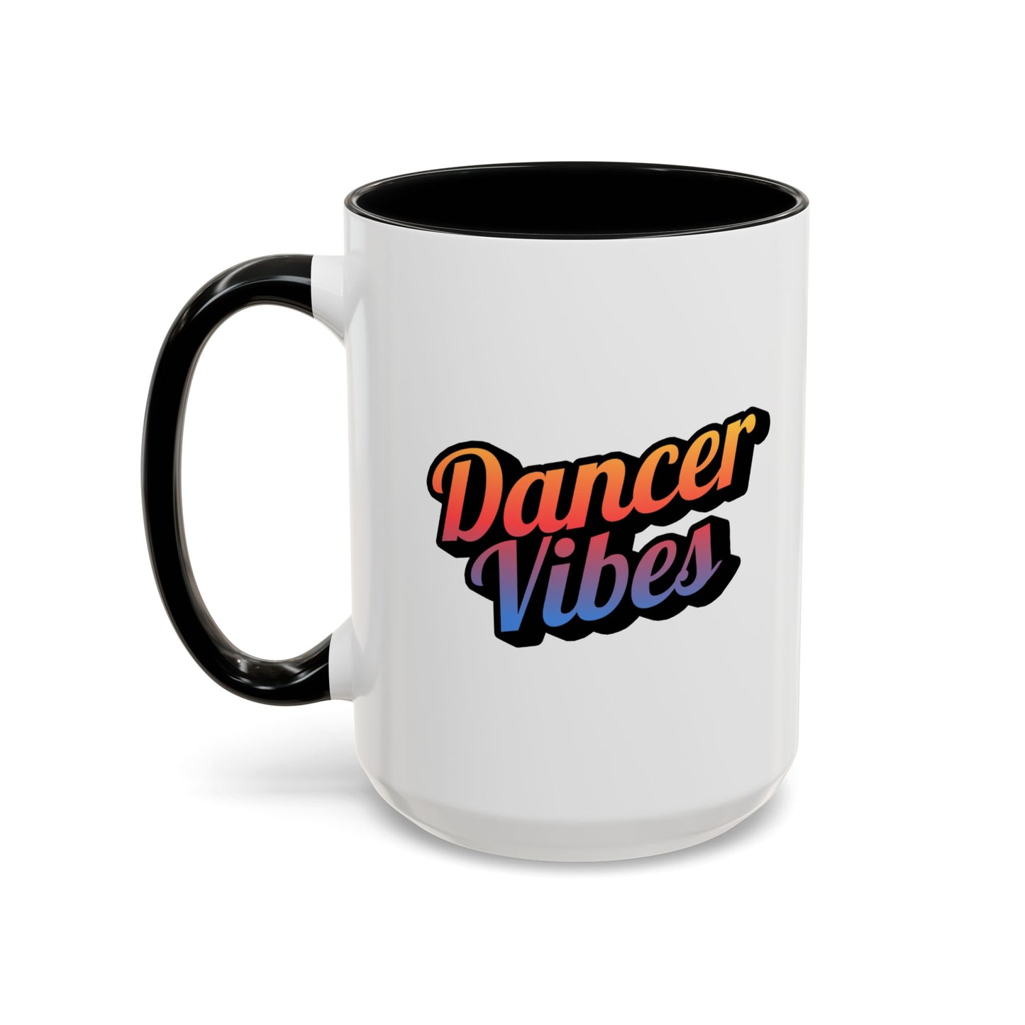 "Dancer Vibes" Accent Coffee Mug – Stylish Ceramic Mug for Dance Lovers and Performers