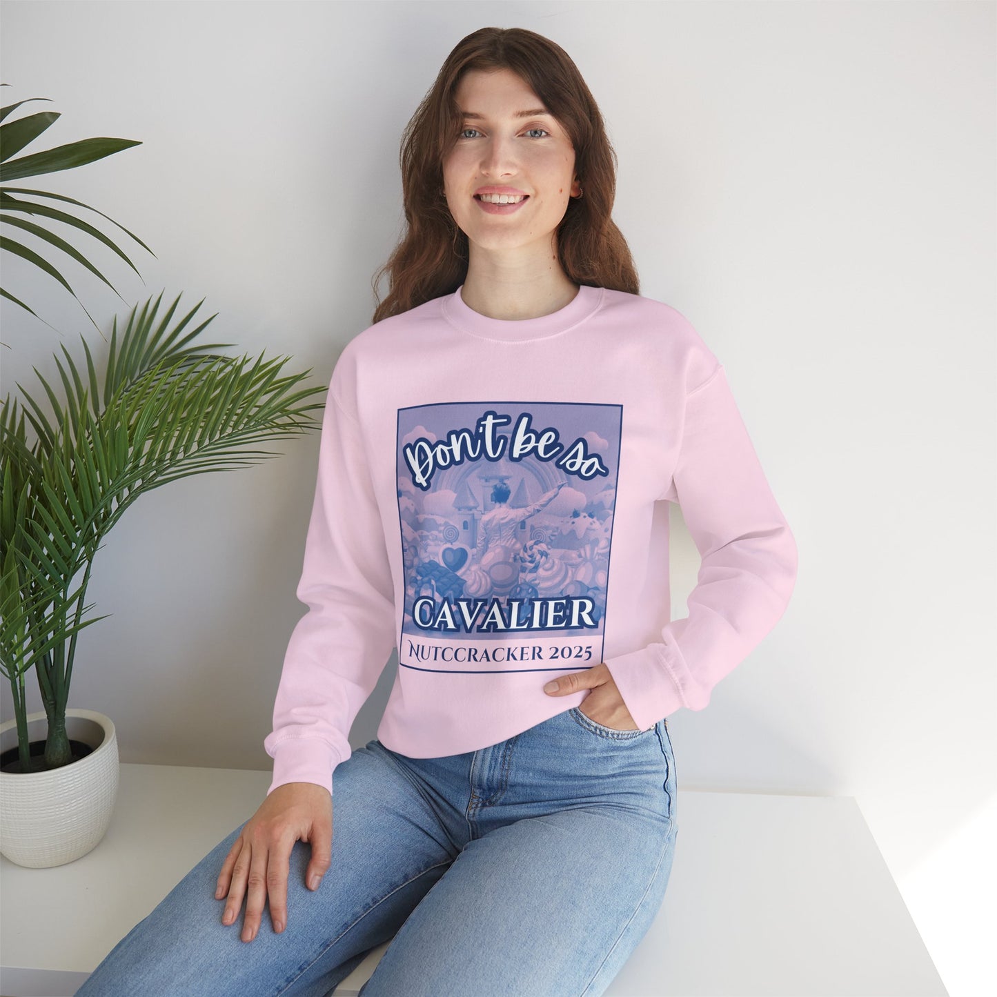 “Don’t Be So Cavalier Nutcracker 2025” ADULT Sweatshirt – Unisex Heavy Blend Crewneck Featuring the Cavalier Prince in the Land of the Sweets | Ballet Holiday Dance Apparel