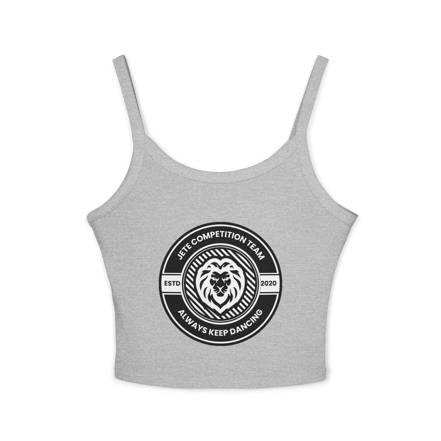 "Jeté Competition Team – Always Keep Dancing" Women’s Spaghetti Strap Tank Top – Collegiate-Inspired Dance Graphic | Stylish Team Apparel for Dancers & Performers