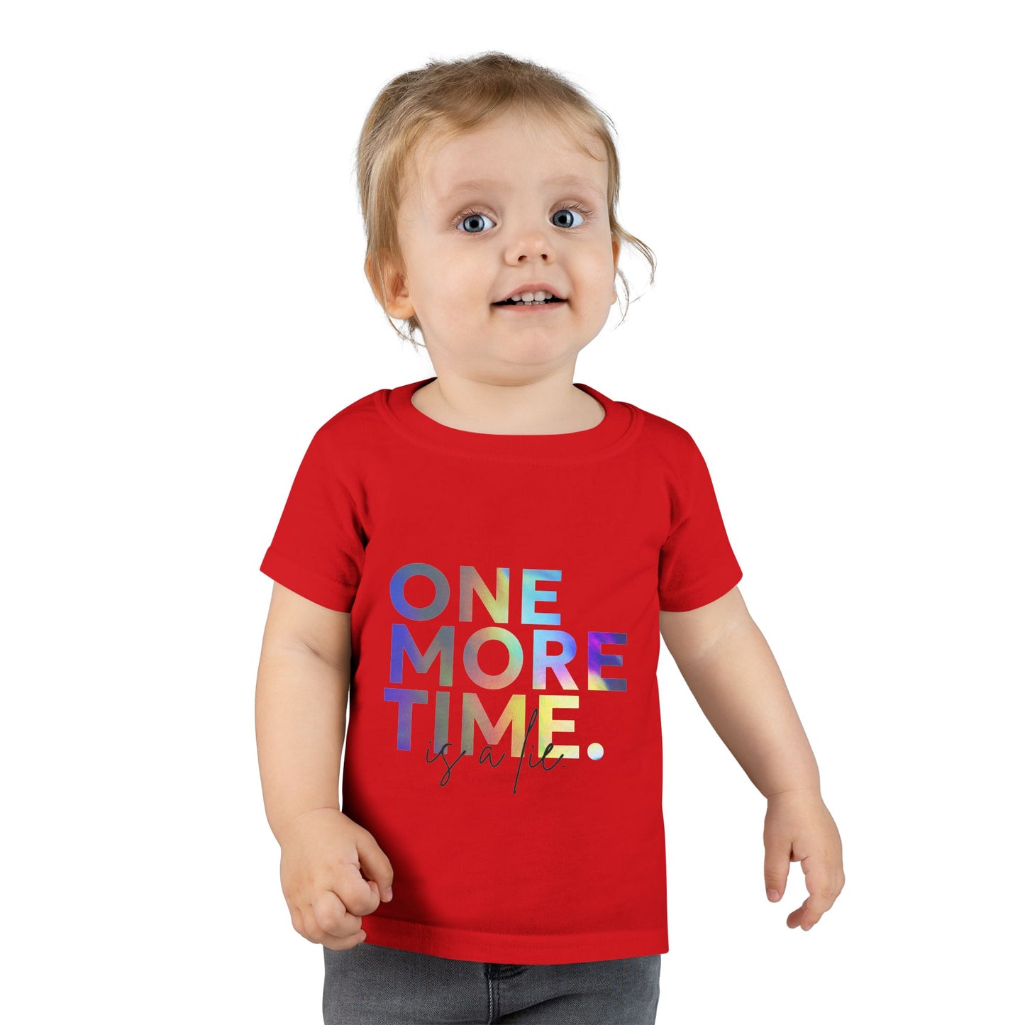 "One More Time Is a Lie" Toddler Dance T-Shirt – Colorful Text-Based Graphic Short Sleeve Tee for Kids