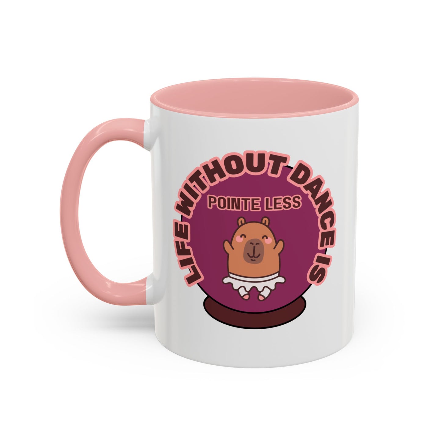 "Life Without Dance Is Pointeless" – Cute Capybara Accent Coffee Mug | Dance-Themed Ceramic Mug for Dancers