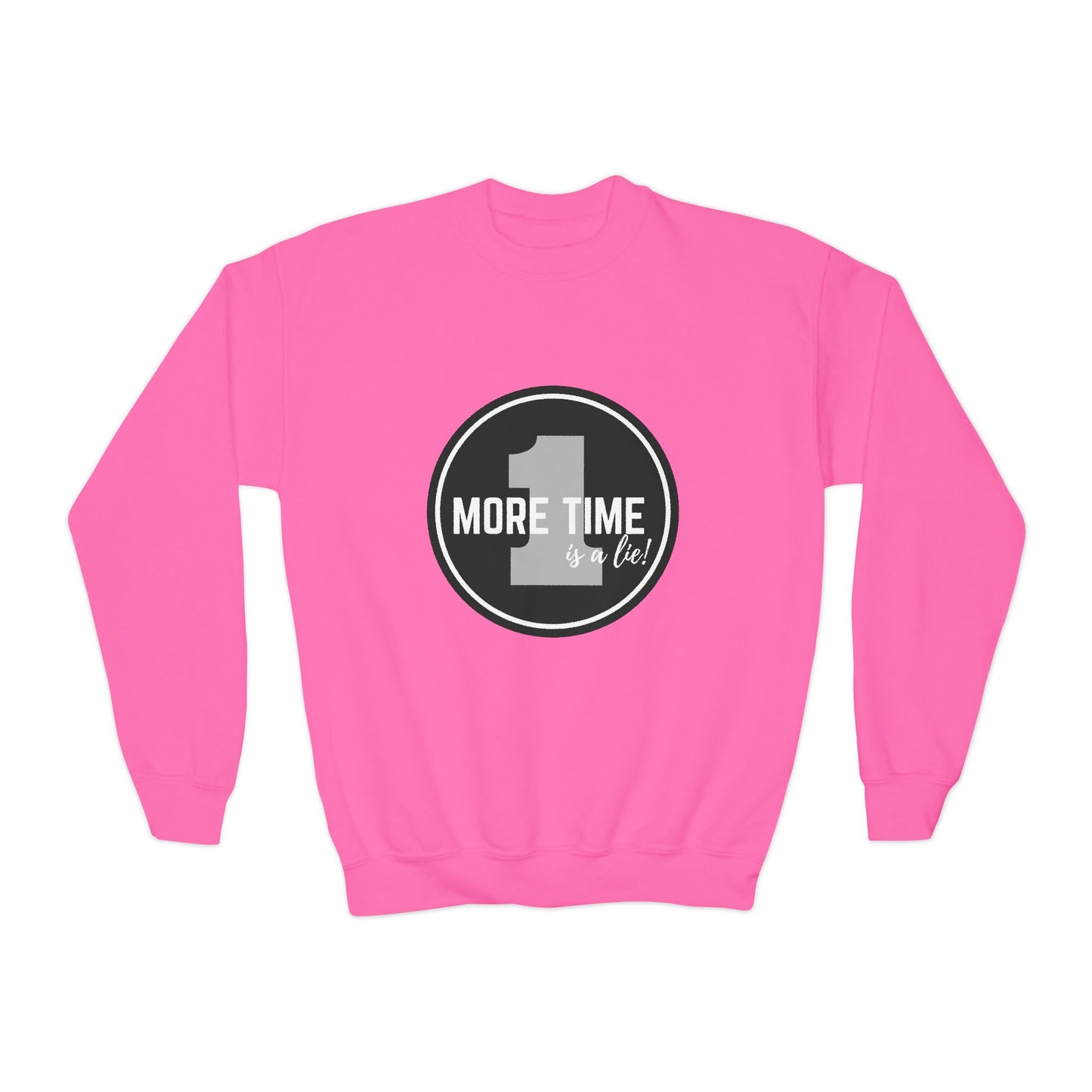 "One More Time Is a Lie" – Bold Dance Quote Youth Crewneck Sweatshirt | Funny Rehearsal Kids Pullover