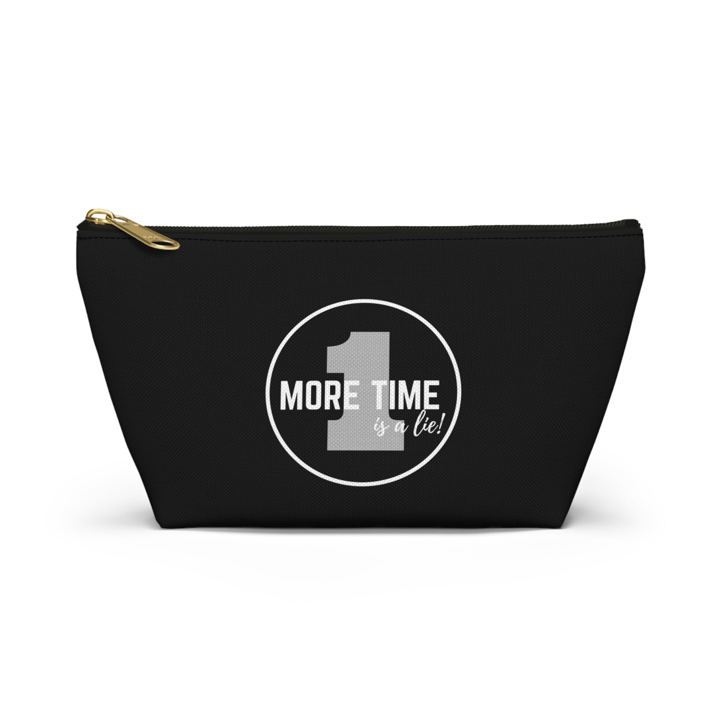 "One More Time is a Lie" Makeup Bag – Bold Emblem Dance Graphic – Funny Dance-Themed Zipper Pouch for Cosmetics, Accessories & Gifts