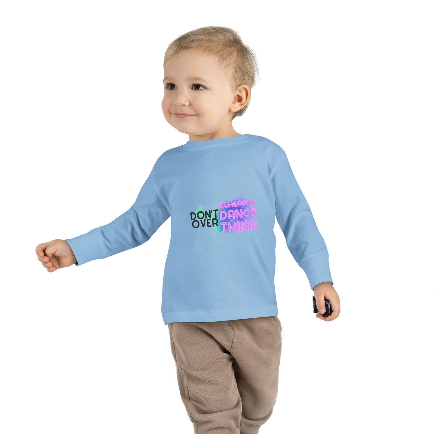 "Don't Over Rehearse Dance Think" Toddler Long Sleeve Dance Tee – Retro Graphic Shirt for Young Dancers