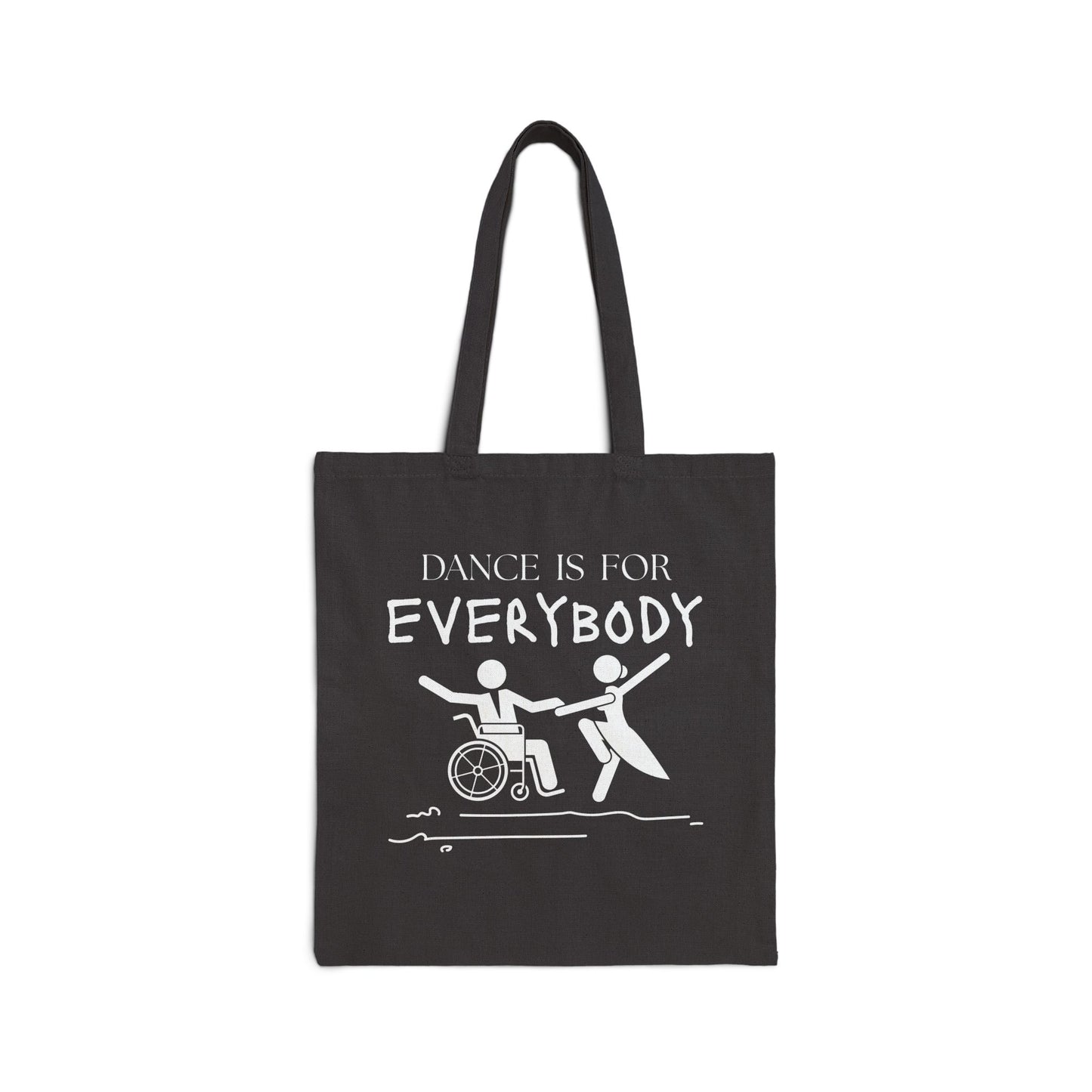 “Dance Is for Everybody” Cotton Canvas Tote Bag – Inclusive Dance Tote with Empowering Design