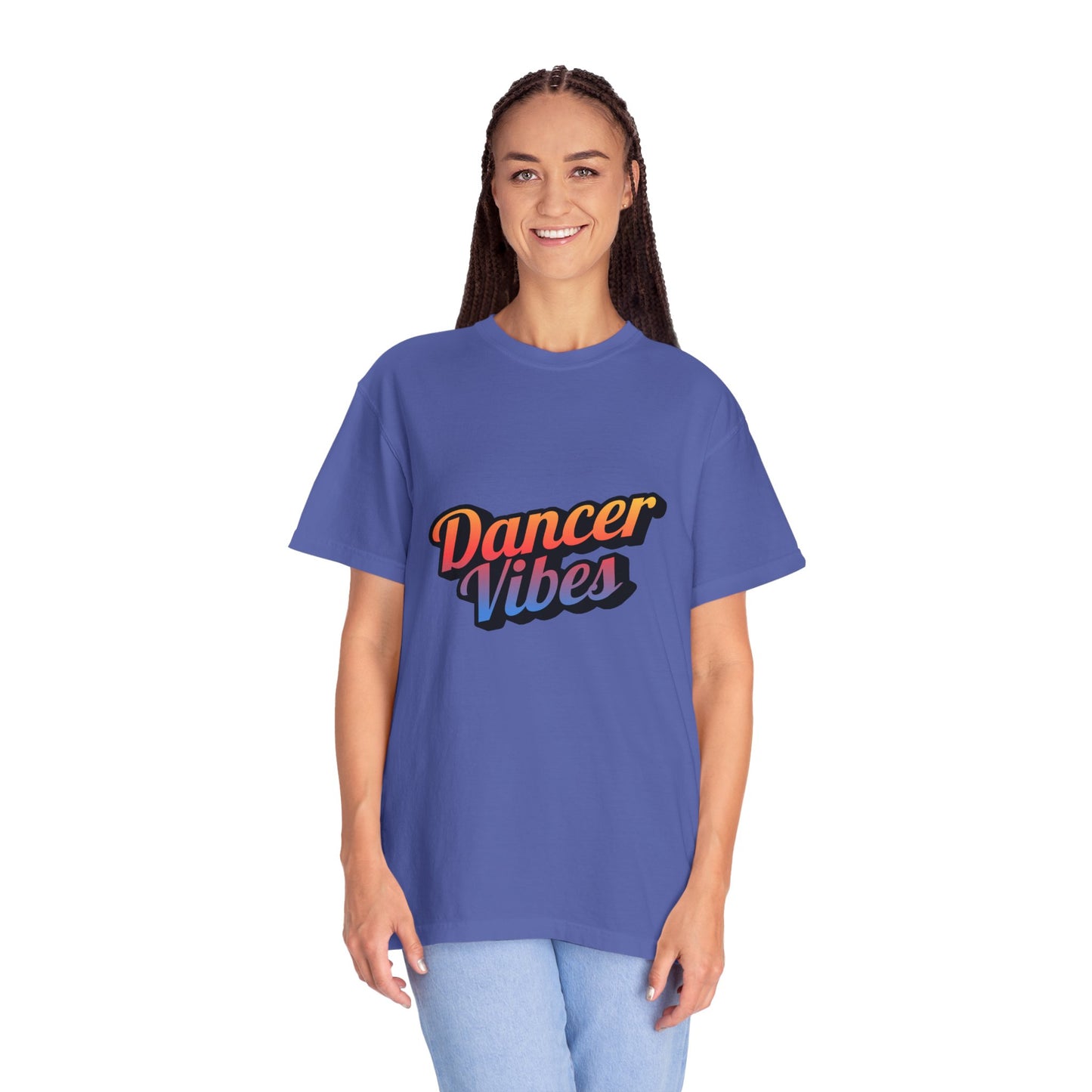 "Dancer Vibes" Unisex Garment-Dyed T-Shirt – Colorful Text-Based Graphic Tee – Trendy Dance Shirt for Performers & Creatives