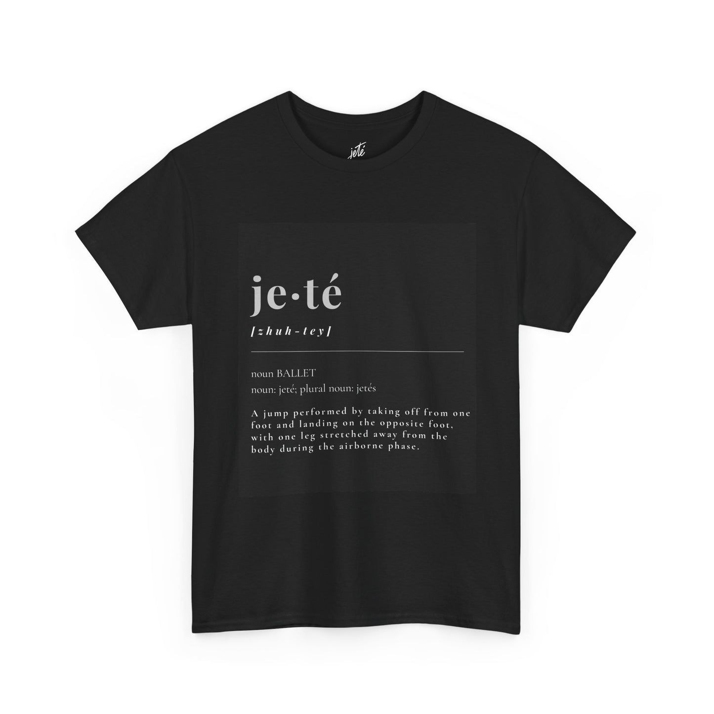 “Jeté Definition” Ballet Dance T-Shirt – Unisex Heavy Cotton Tee with Optional Back Personalization (Name or Studio)