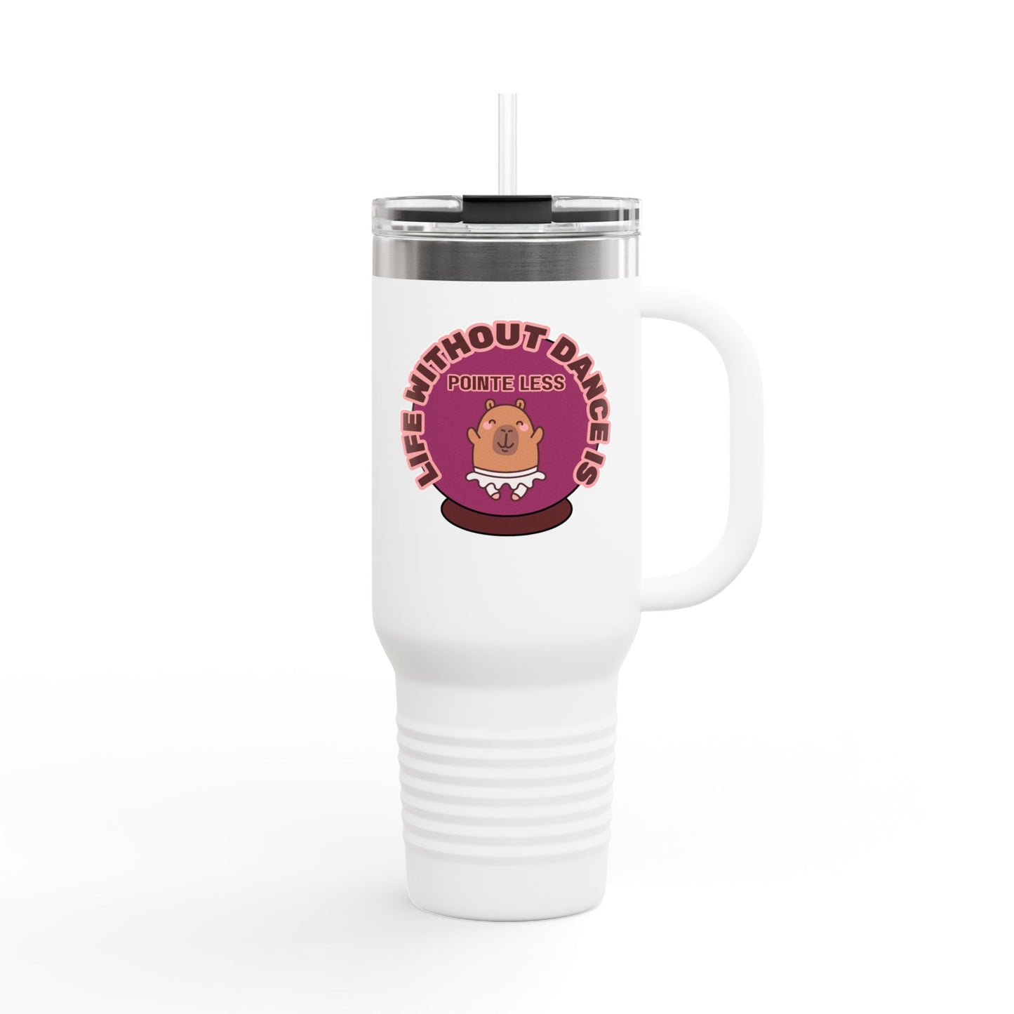 "Life Without Dance is Pointeless" 40oz Insulated Travel Mug – Cute Capybara Dance Graphic Stainless Steel Tumbler for Dancers & Dance Lovers
