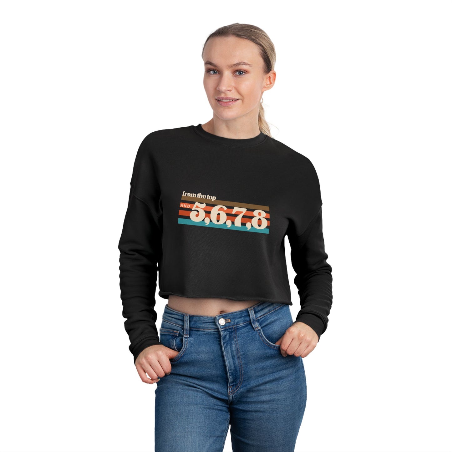 "From the Top and 5, 6, 7, 8" Women’s Cropped Dance Sweatshirt – Retro Graphic Design | Trendy Dance Rehearsal Apparel for Performers & Choreographers