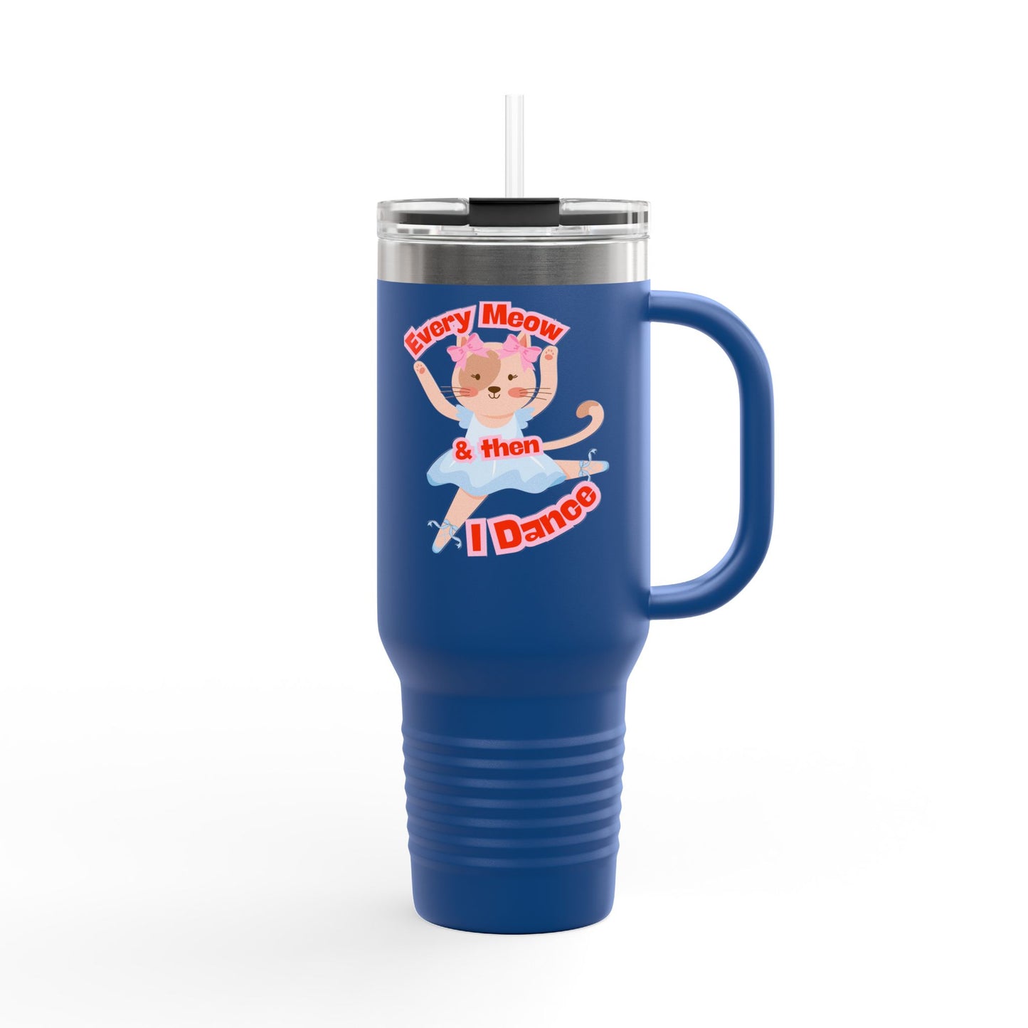“Every Meow & Then I Dance” Adorable Dancing Cat Graphic | Cute Cat Dance Tumbler for Ballet Lovers & On-the-Go Coffee Enthusiasts - 40oz Insulated Travel Mug
