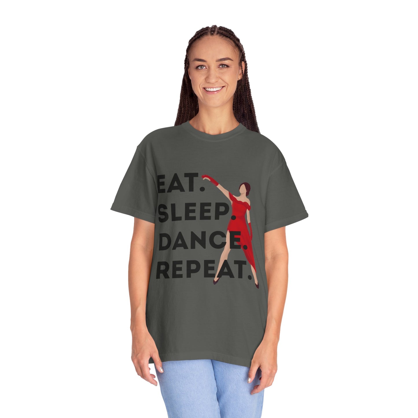 "Eat Sleep Dance Repeat" Unisex Garment-Dyed T-Shirt – Bold Dancer Graphic Tee – Dance Lifestyle Shirt for Performers & Enthusiasts