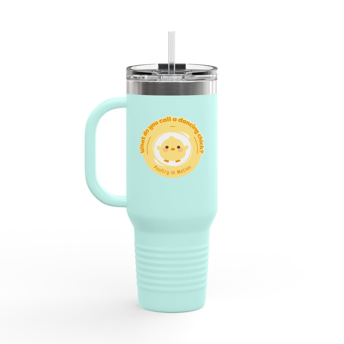 "Poultry in Motion" 40oz Insulated Travel Mug – Cute Dancing Chick Graphic | Funny Dance-Themed Stainless Steel Tumbler for On-the-Go Sipping