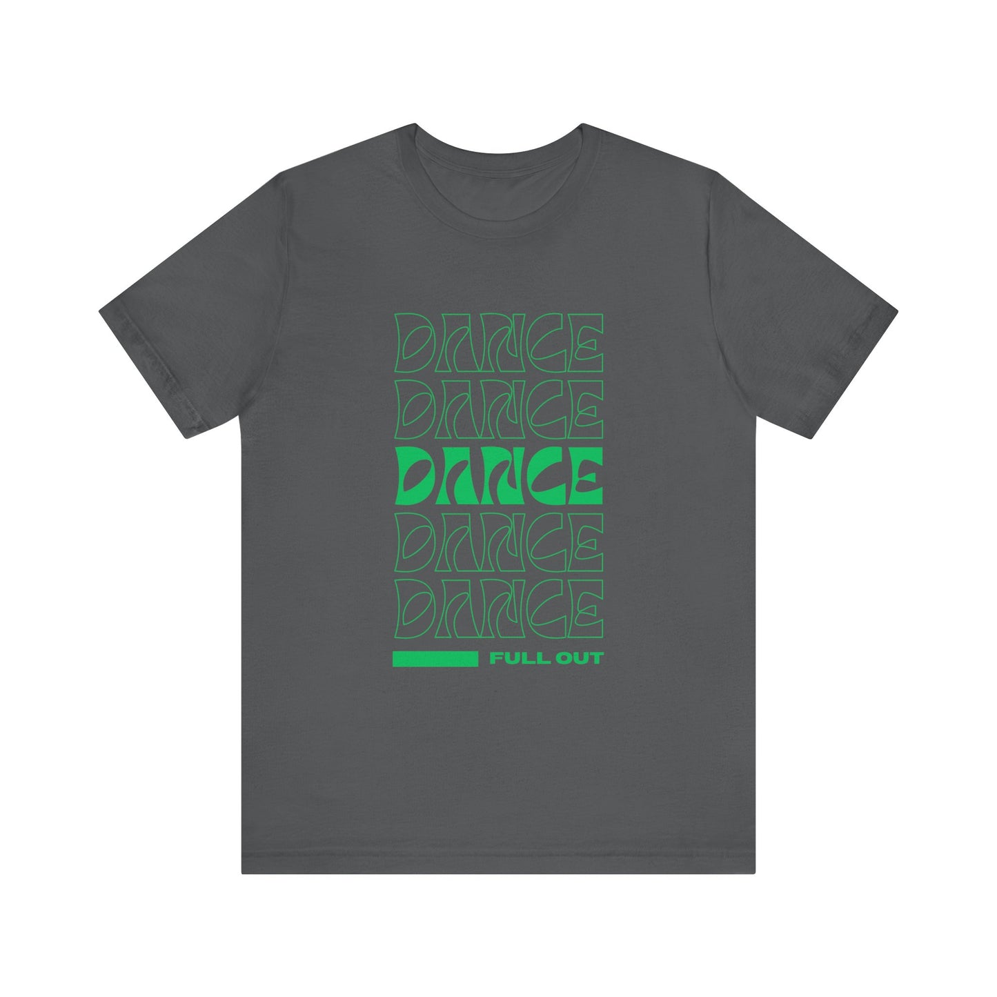 “Dancer - Full Out” T-Shirt – Bold Text Dance Motivation Unisex Garment-Dyed Tee