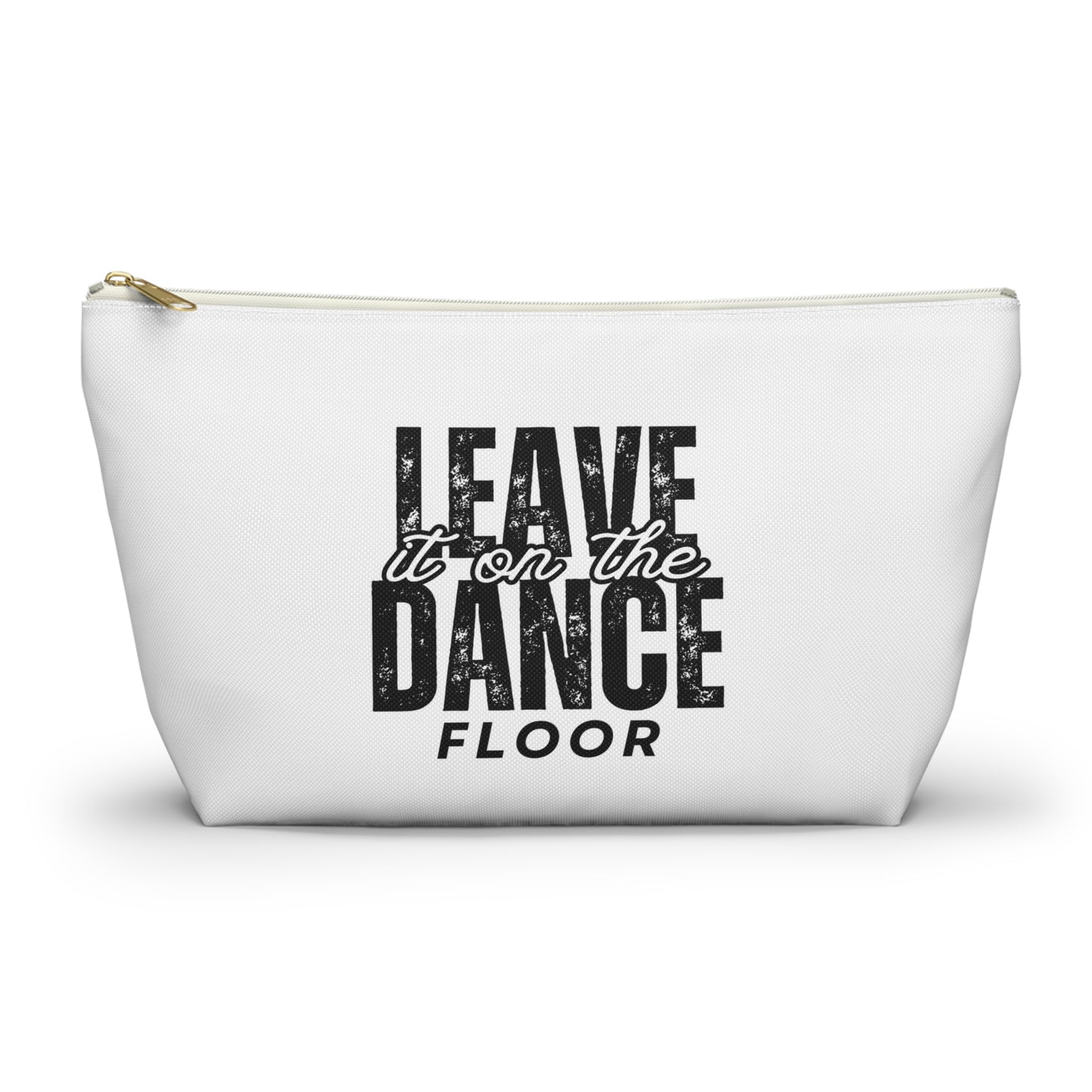 "Leave It On the Dance Floor" Streetwear-Inspired Makeup Bag – Dance Cosmetic Pouch for Dancers, Performers & Dance Moms