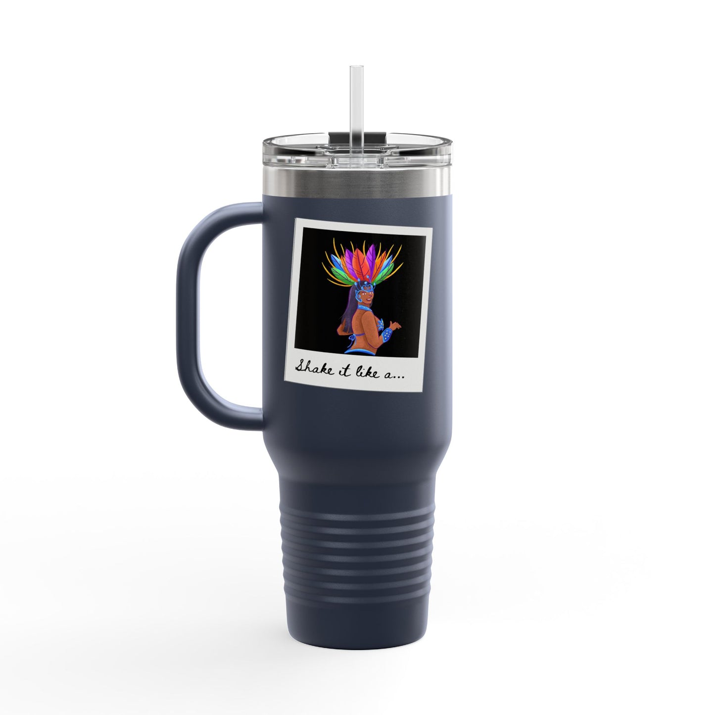 "Shake It Like a..." 40oz Insulated Travel Mug – Carnival Samba Dancer Graphic | Fun Dance-Themed Stainless Steel Tumbler for Hot & Cold Drinks