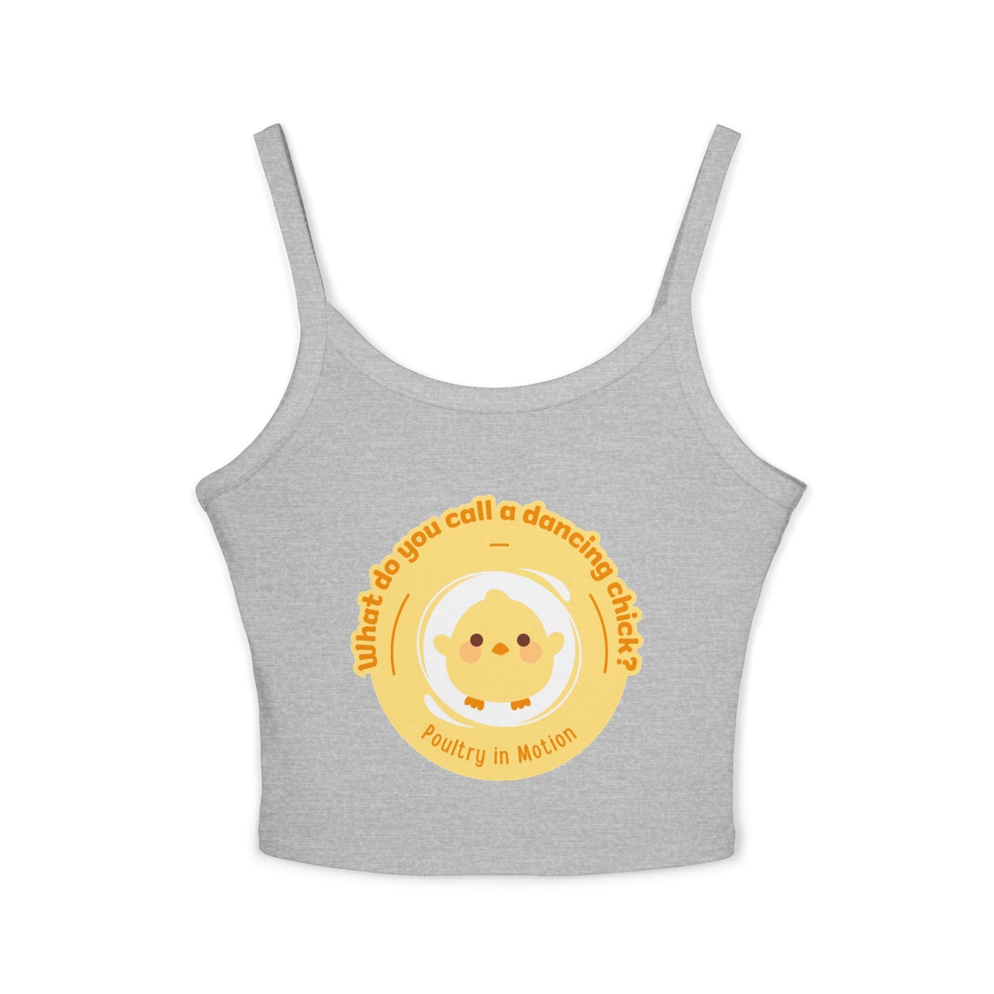 "What Do You Call a Dancing Chick? Poultry in Motion" Women’s Spaghetti Strap Tank Top – Cute Chicken Graphic | Funny Dance Pun Apparel for Dancers & Animal Lovers