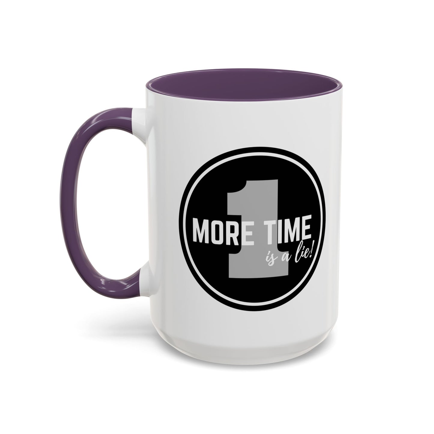 "One More Time is a Lie" Dance Quote Accent Coffee Mug – Bold Emblem Graphic Ceramic Cup