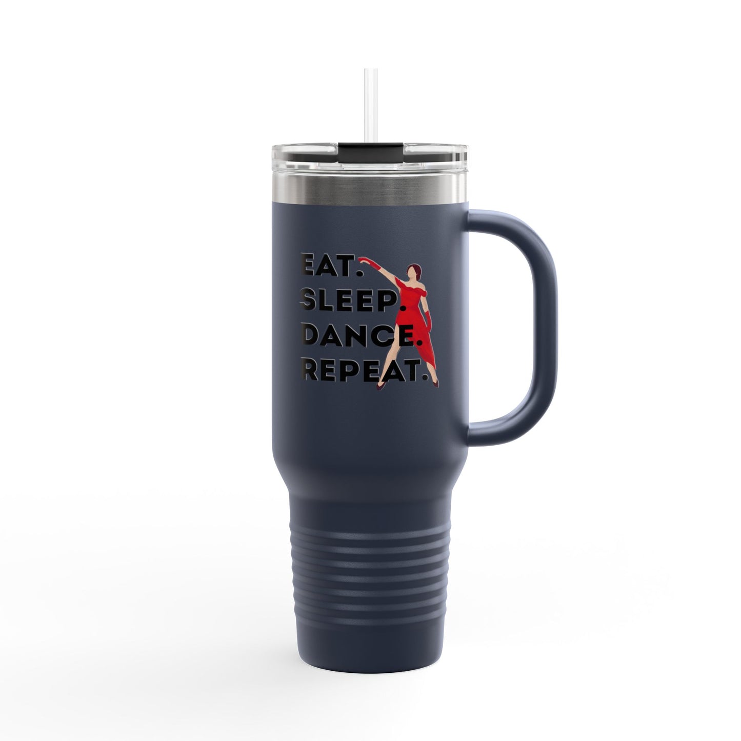 "Eat Sleep Dance Repeat" 40oz Insulated Travel Mug – Bold Dancer Graphic | Dance-Themed Stainless Steel Tumbler for Hot & Cold Drinks