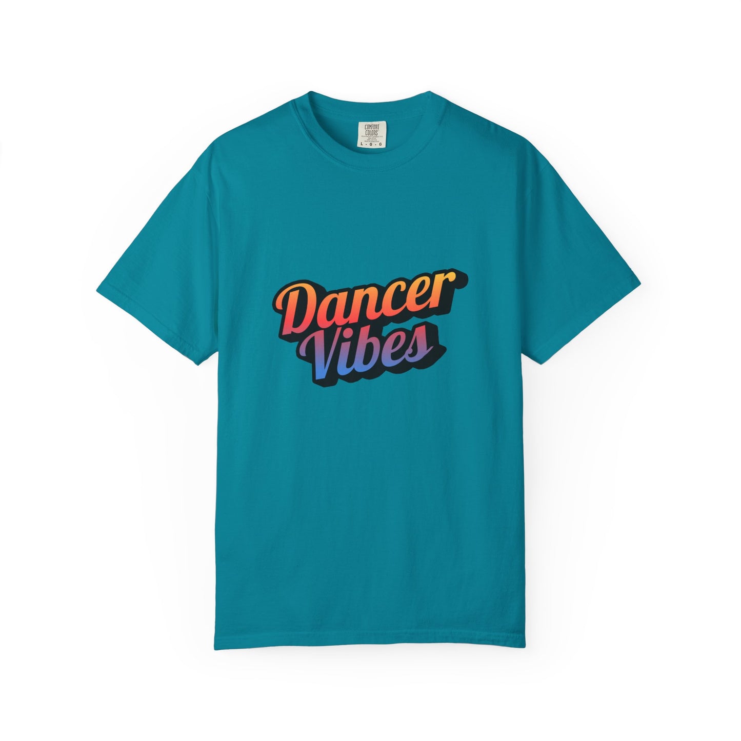 "Dancer Vibes" Unisex Garment-Dyed T-Shirt – Colorful Text-Based Graphic Tee – Trendy Dance Shirt for Performers & Creatives