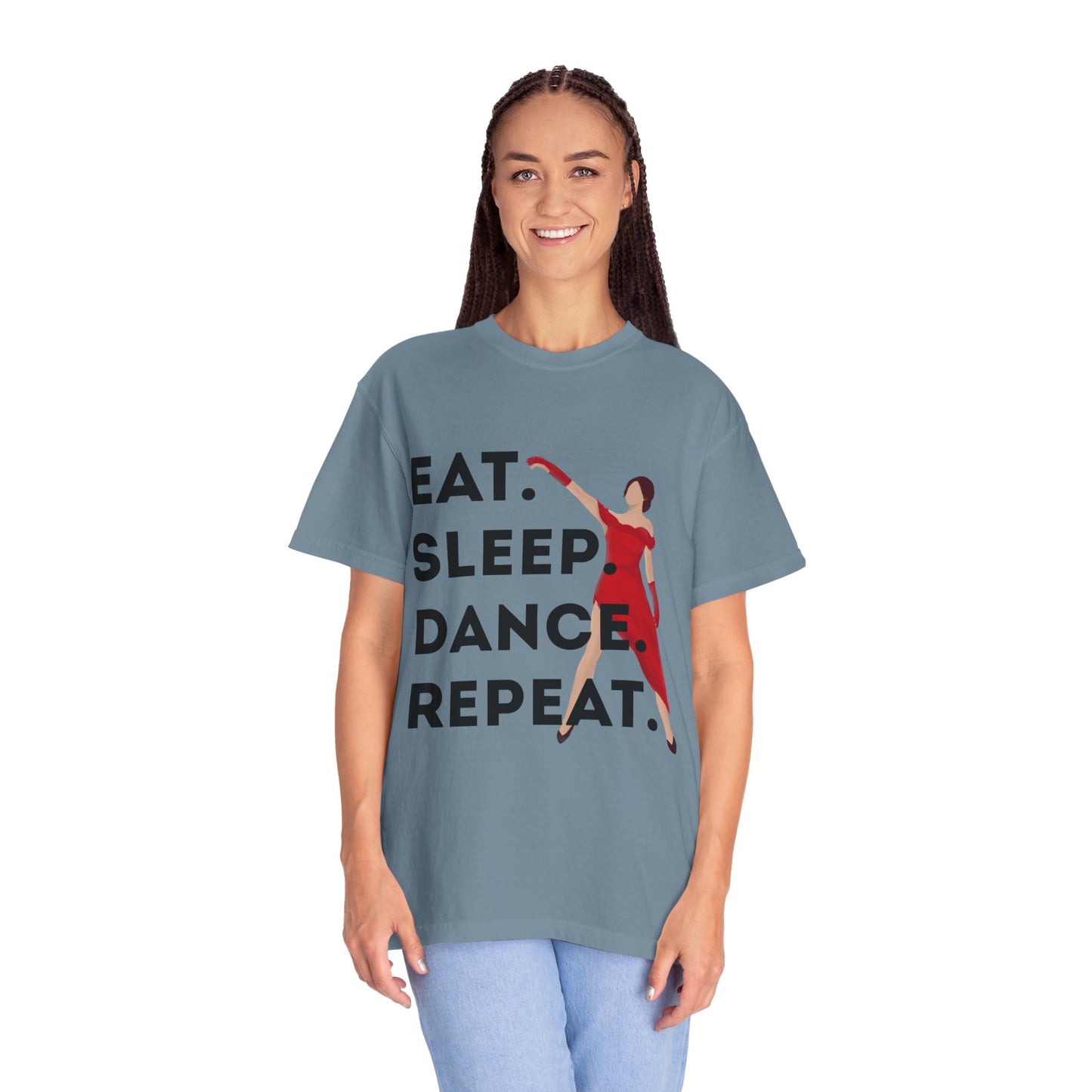 "Eat Sleep Dance Repeat" Unisex Garment-Dyed T-Shirt – Bold Dancer Graphic Tee – Dance Lifestyle Shirt for Performers & Enthusiasts