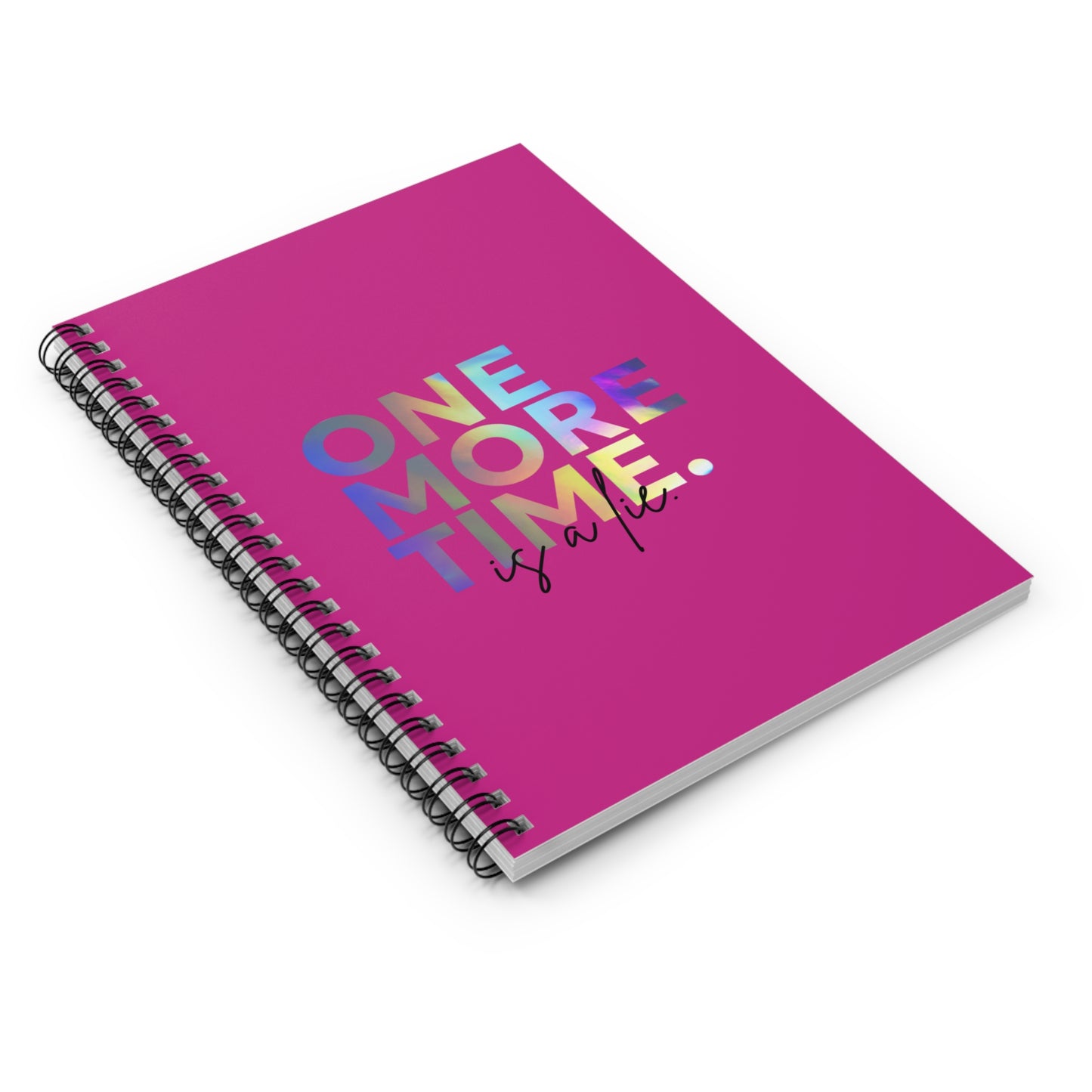 "One More Time Is a Lie" Spiral Notebook – Funny Dance Quote Journal with Colorful Text Graphic for Dancers, Students & Choreographers