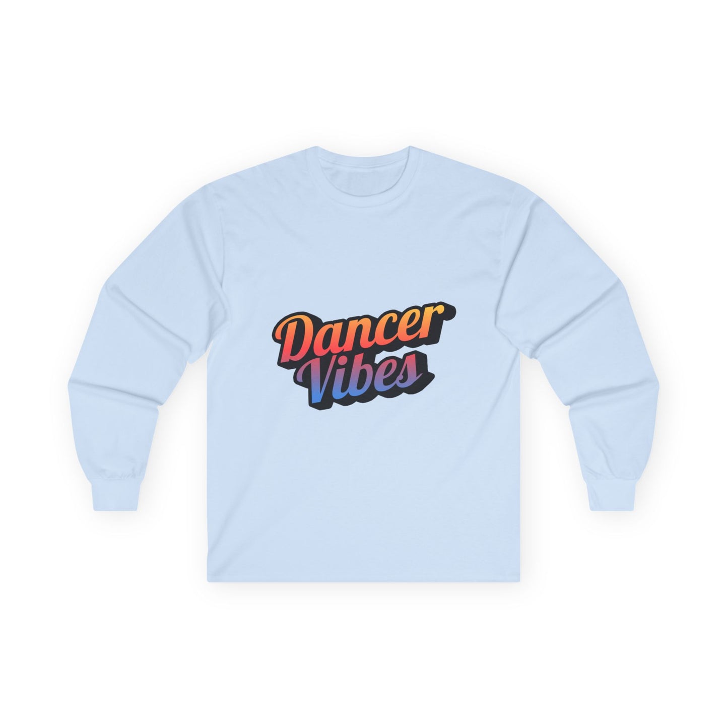 "Dancer Vibes" Unisex Long Sleeve Tee – Colorful Text Dance Shirt for Performers, Instructors & Dance Lovers