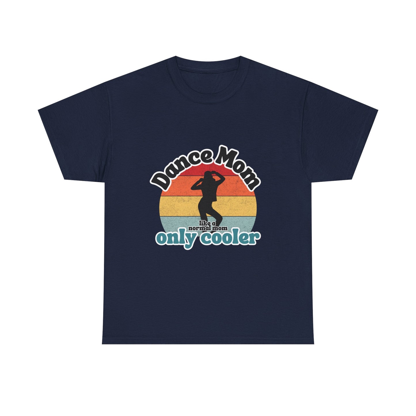 "Dance Mom" T-Shirt – Funny Retro Graphic Tee for Cool Moms | Unisex Heavy Cotton Tee