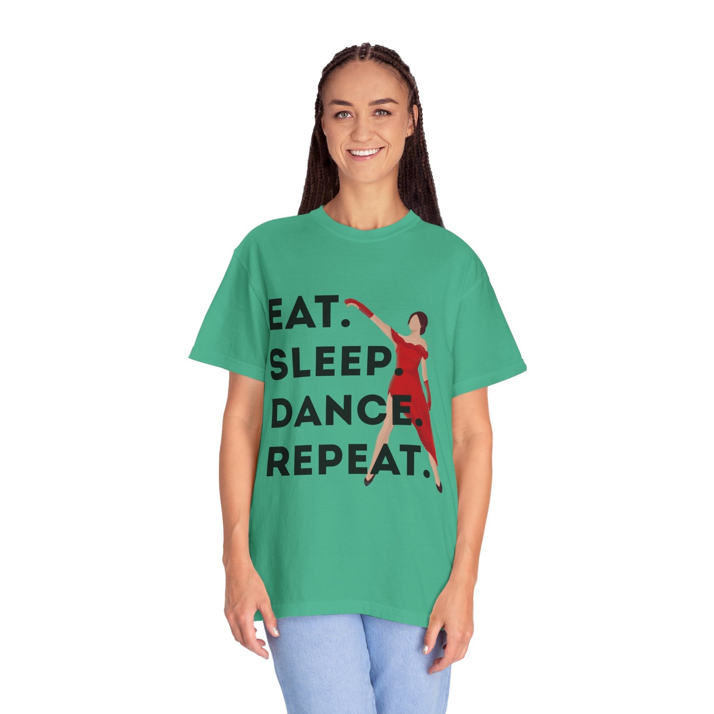 "Eat Sleep Dance Repeat" Unisex Garment-Dyed T-Shirt – Bold Dancer Graphic Tee – Dance Lifestyle Shirt for Performers & Enthusiasts