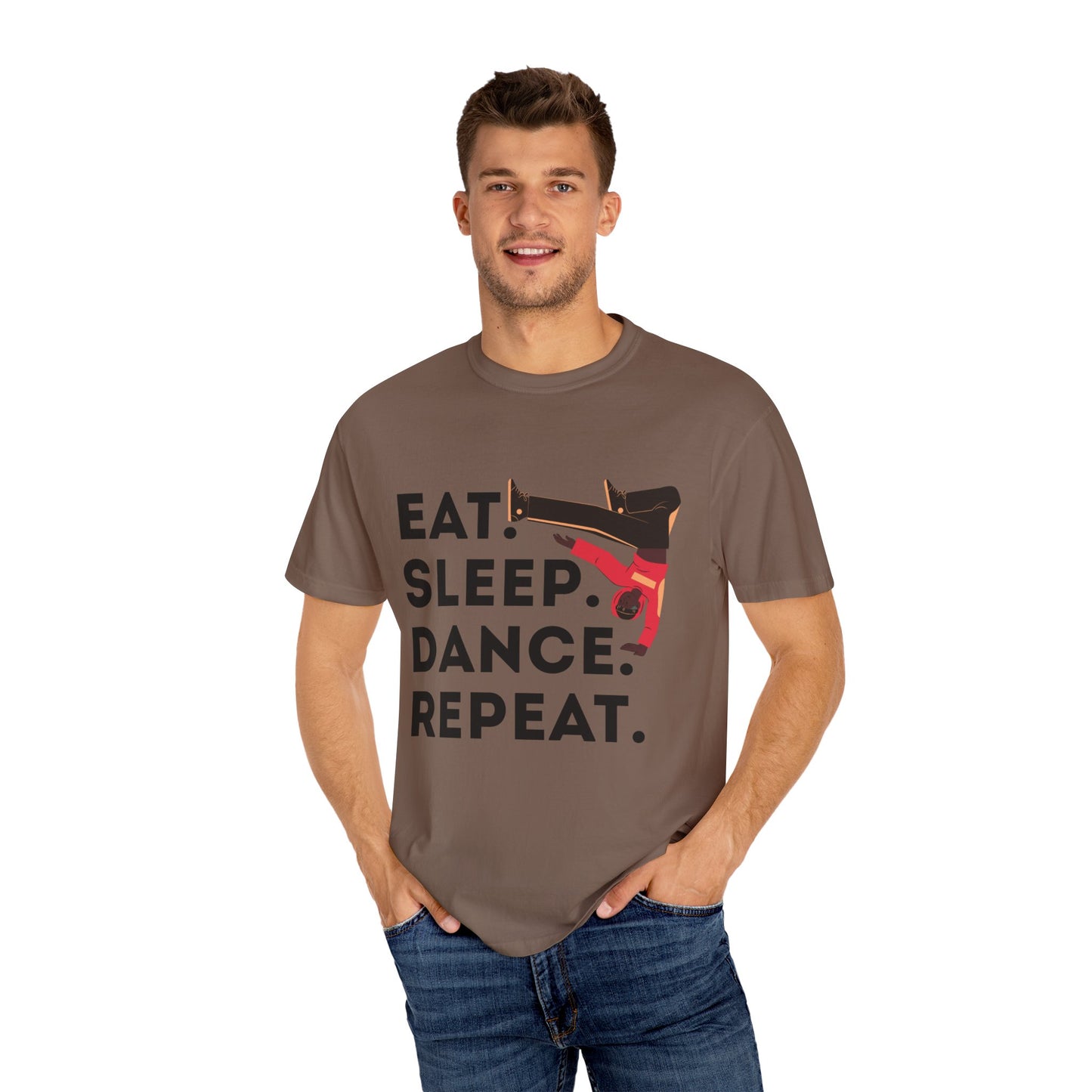 "Eat Sleep Dance Repeat" Unisex Garment-Dyed T-Shirt – Bold B-Boy Graphic Tee – Dance Lifestyle Shirt for Performers & Enthusiasts