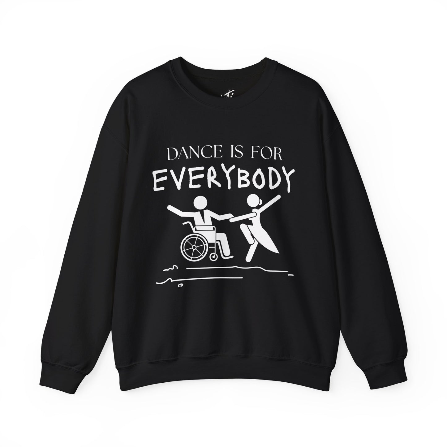 “Dance Is for Everybody” Inclusive Dance Sweatshirt – Unisex Heavy Blend Crewneck with Optional Name or Studio Personalization