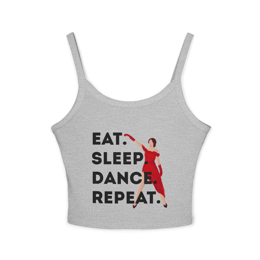 "Eat, Sleep, Dance, Repeat" Women’s Spaghetti Strap Tank Top – Bold Dancer Graphic | Motivational Dance Tank for Rehearsals, Classes & Everyday Wear