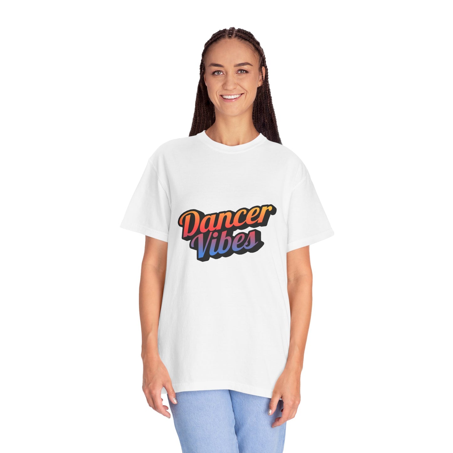 "Dancer Vibes" Unisex Garment-Dyed T-Shirt – Colorful Text-Based Graphic Tee – Trendy Dance Shirt for Performers & Creatives
