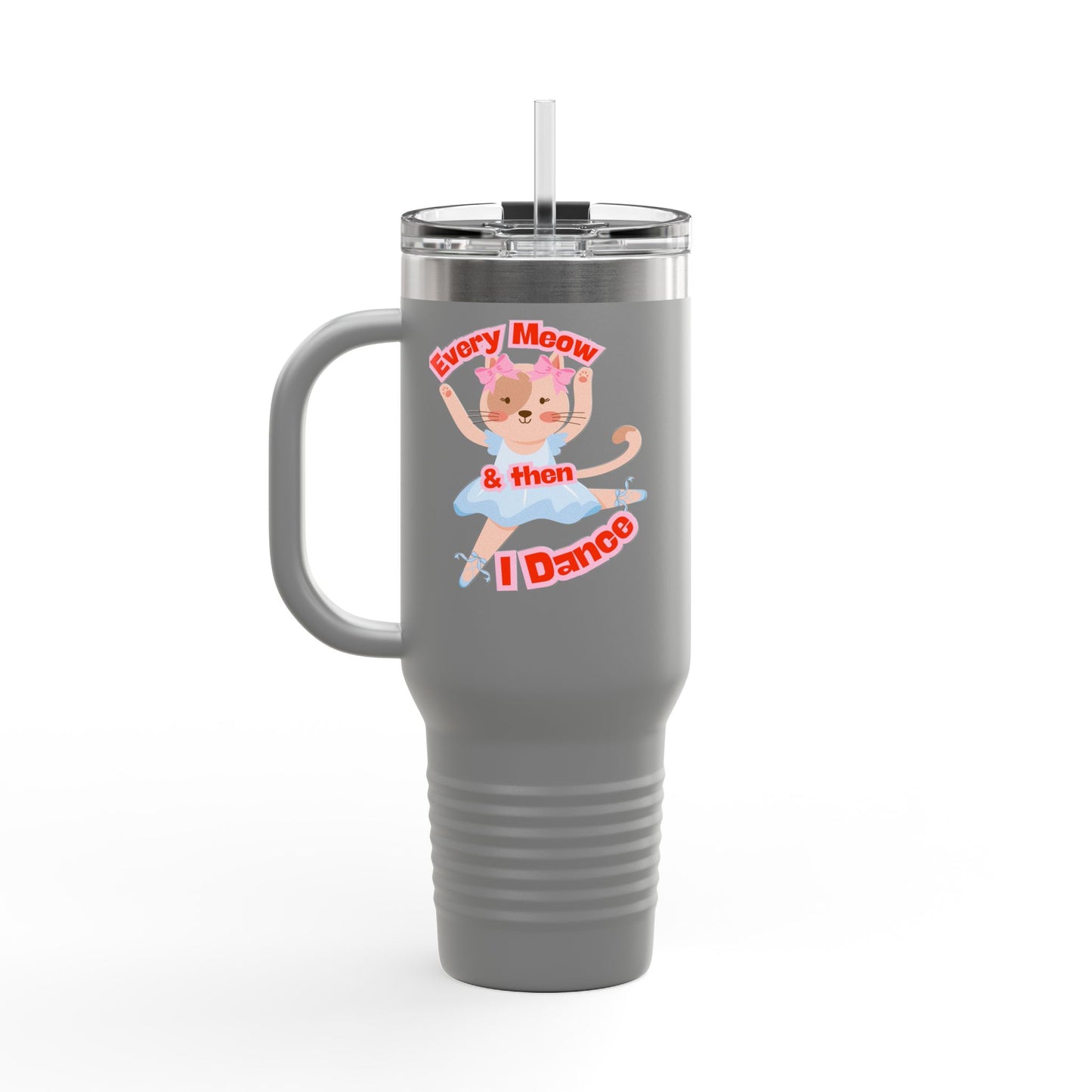 “Every Meow & Then I Dance” Adorable Dancing Cat Graphic | Cute Cat Dance Tumbler for Ballet Lovers & On-the-Go Coffee Enthusiasts - 40oz Insulated Travel Mug