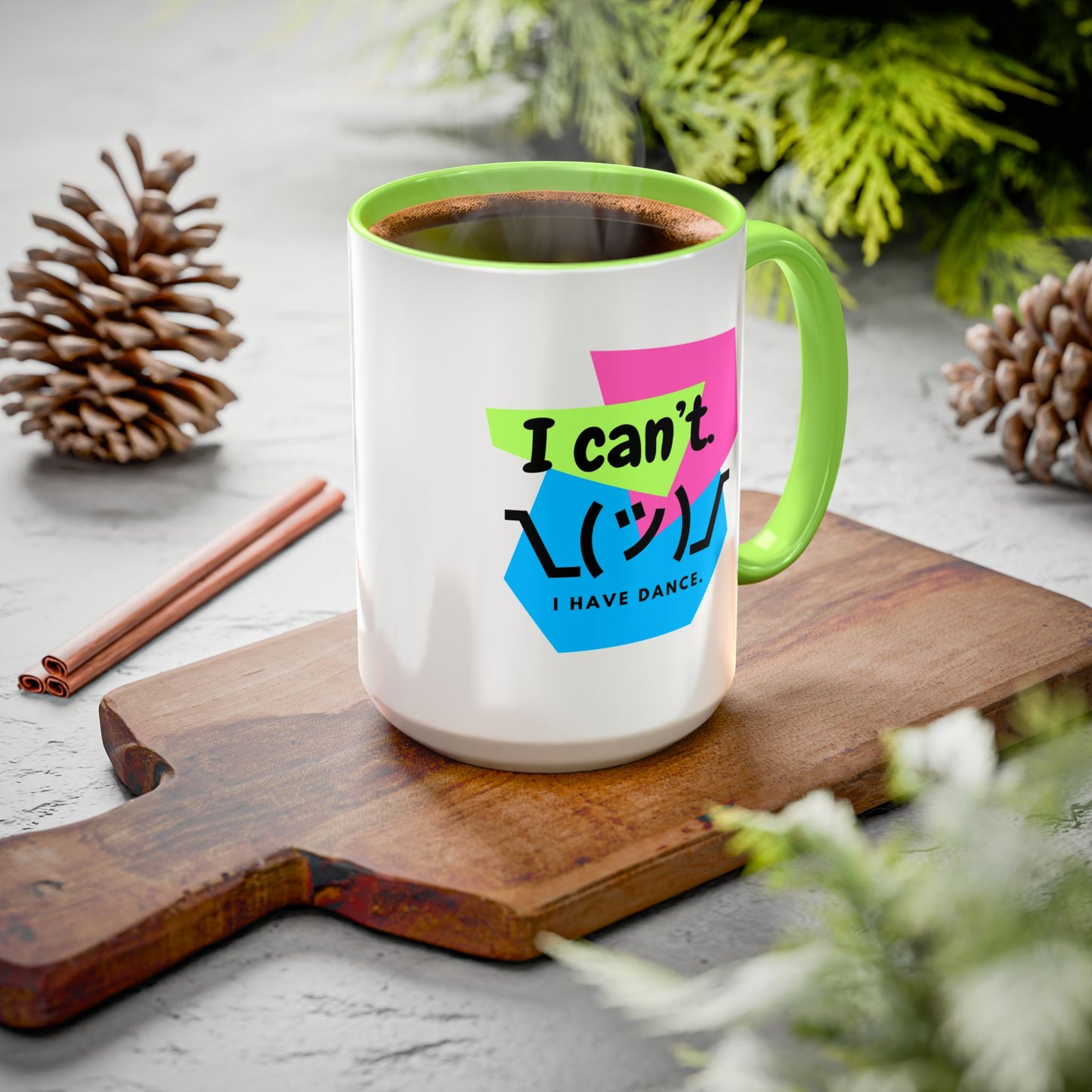 “I Can’t. I Have Dance Mug.” with Colored Handles – Bold 80s Retro Dance Graphic Coffee Cup