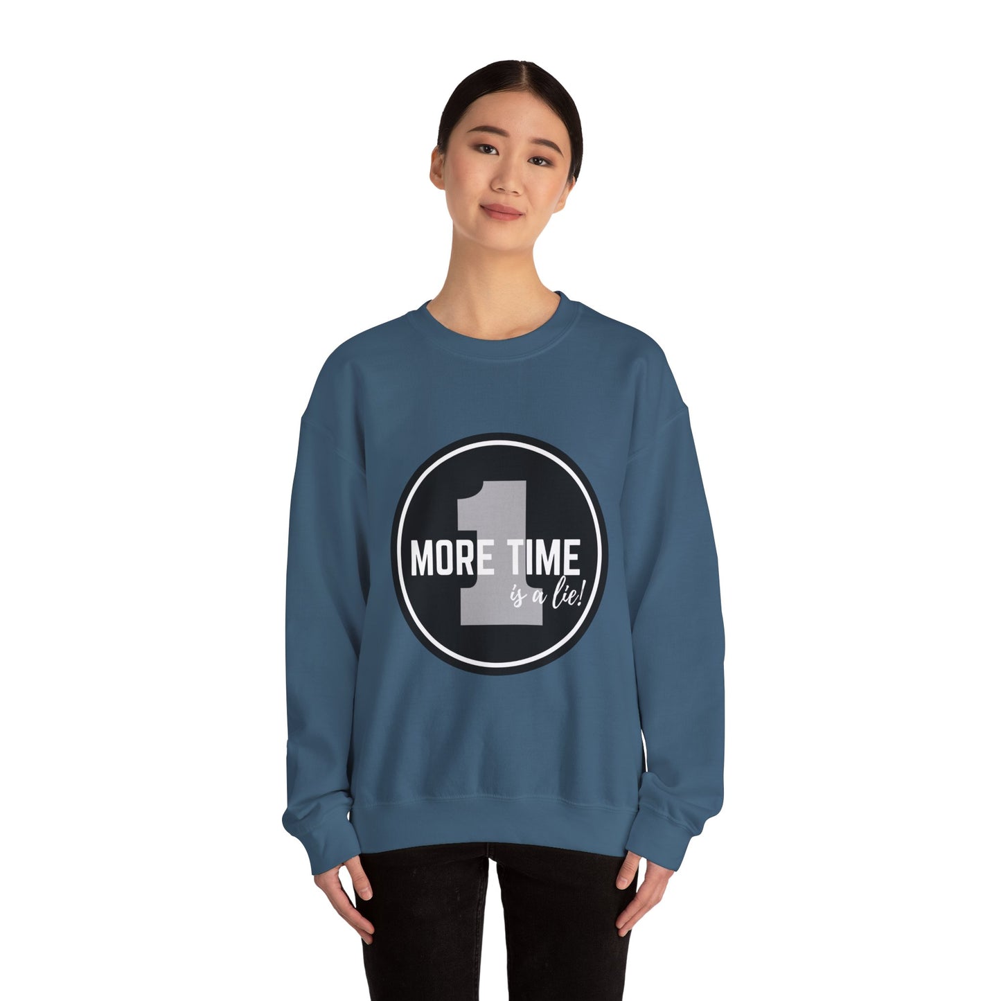 "One More Time Is a Lie." Unisex Heavy Blend Crewneck Sweatshirt – Bold Emblem Graphic Dance Teacher Quote Pullover for Dancers & Studio Life