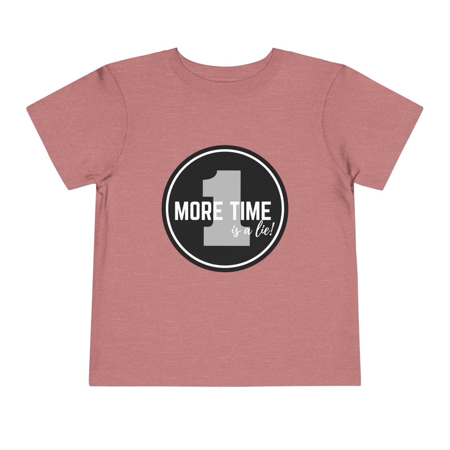 "One More Time Is a Lie" Toddler Dance T-Shirt – Bold Emblem Graphic Short Sleeve Tee for Kids