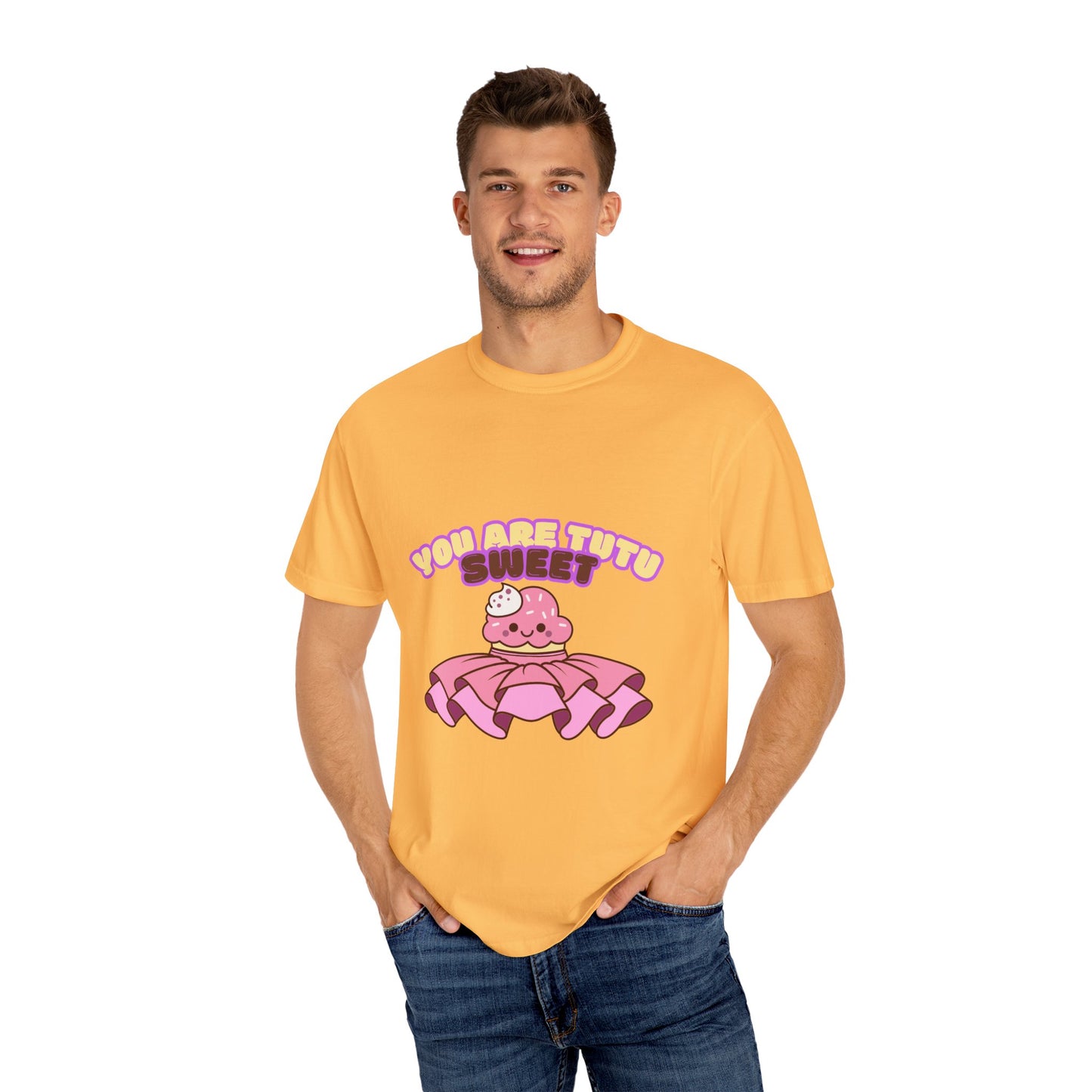 “You Are Tutu Sweet” T-Shirt – Kawaii Cupcake Dance Pun Unisex Garment-Dyed Tee 🧁💖