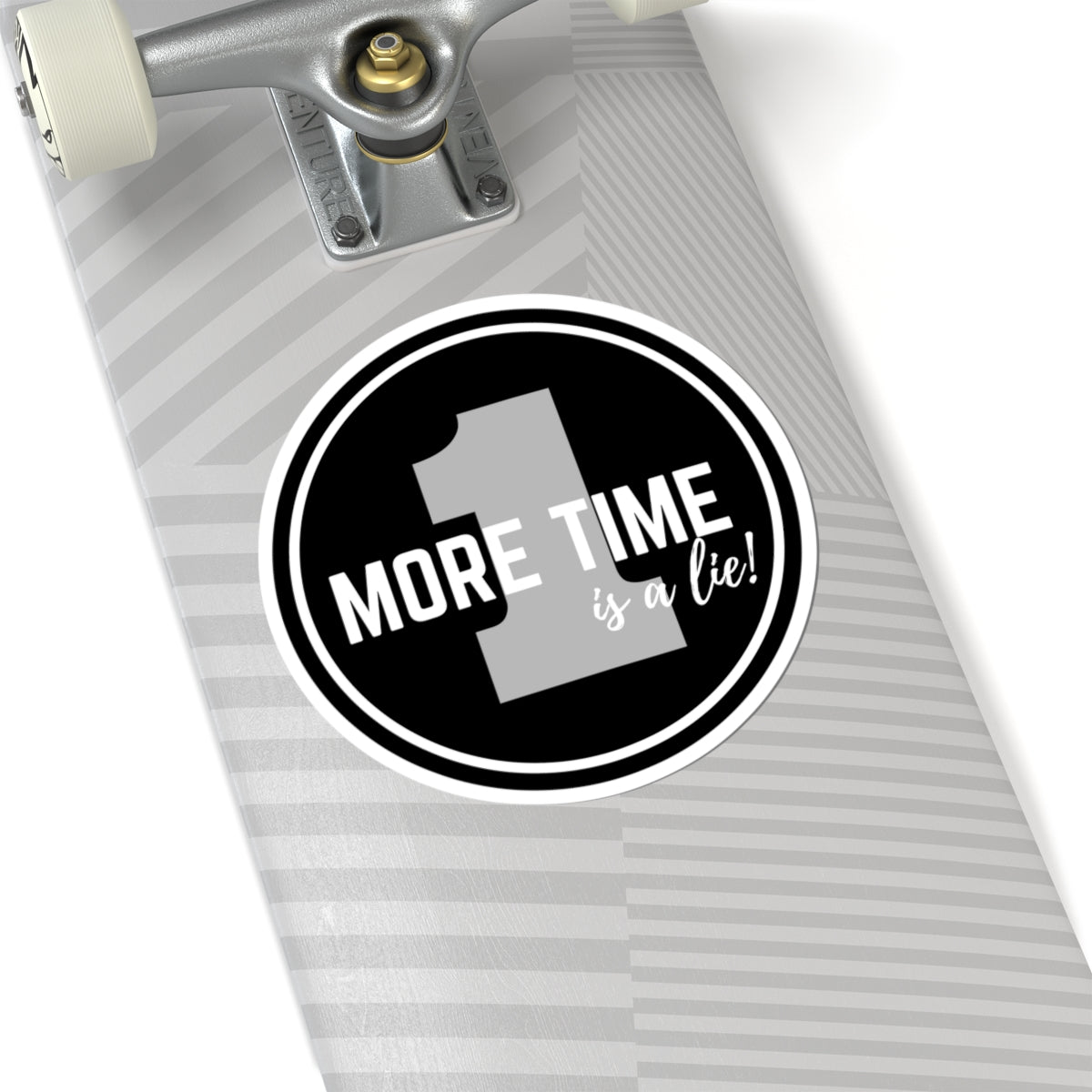 "One More Time is a Lie" Kiss-Cut Sticker – Bold Emblem Graphic – Dance-Themed Vinyl Sticker for Laptops, Journals & Water Bottles
