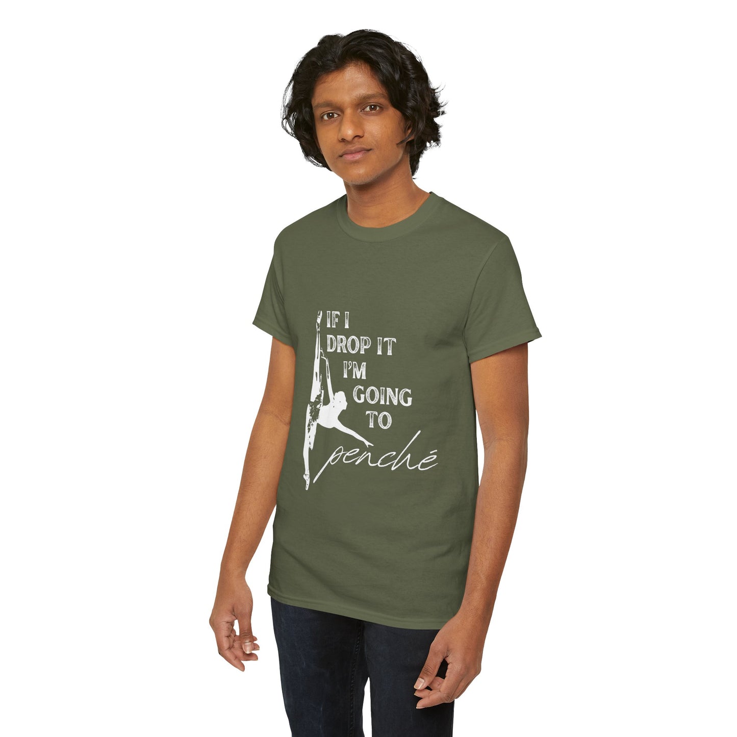 “If I Drop It, I’m Going to Penché” Funny Dance T-Shirt – Unisex Heavy Cotton Tee with Dancer Graphic and Optional Back Personalization (Name or Studio)