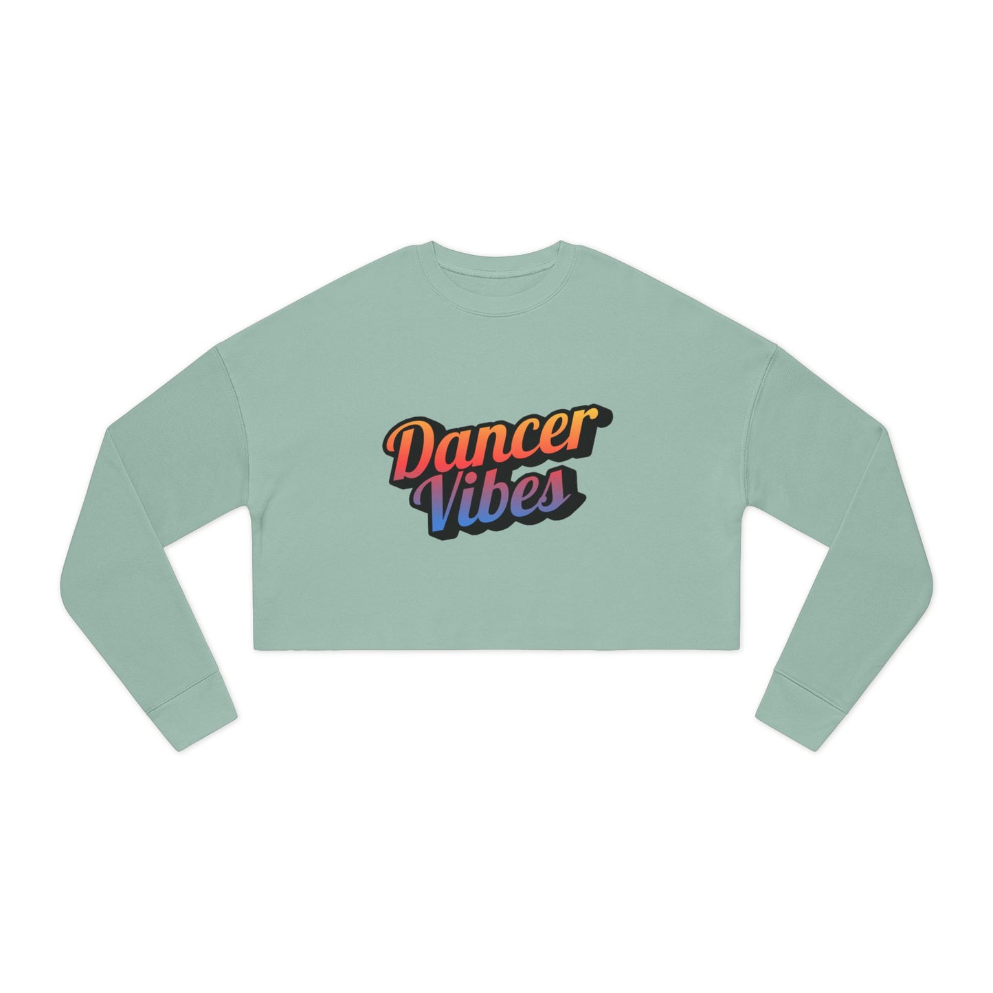 "Dancer Vibes" – Women’s Cropped Dance Sweatshirt | Colorful Text Graphic Pullover for Trendy Dancers