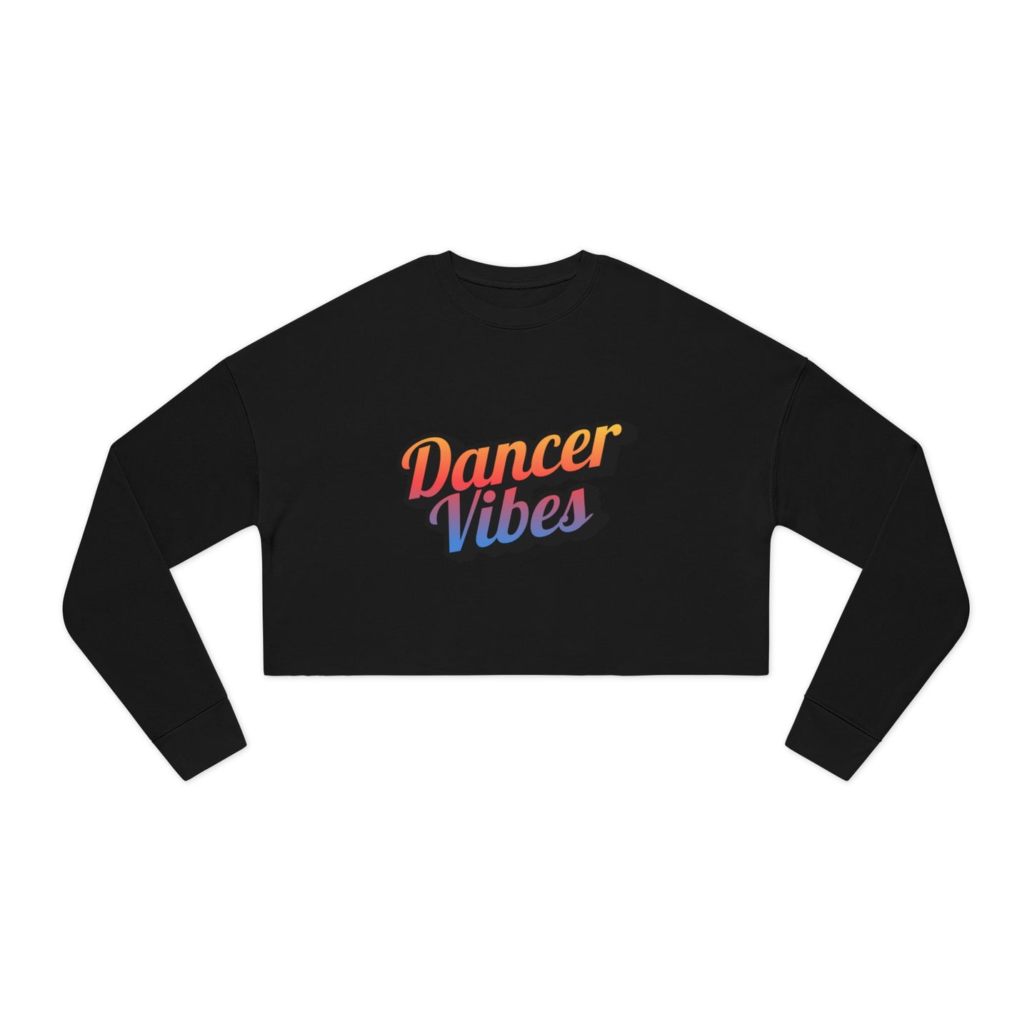 "Dancer Vibes" – Women’s Cropped Dance Sweatshirt | Colorful Text Graphic Pullover for Trendy Dancers